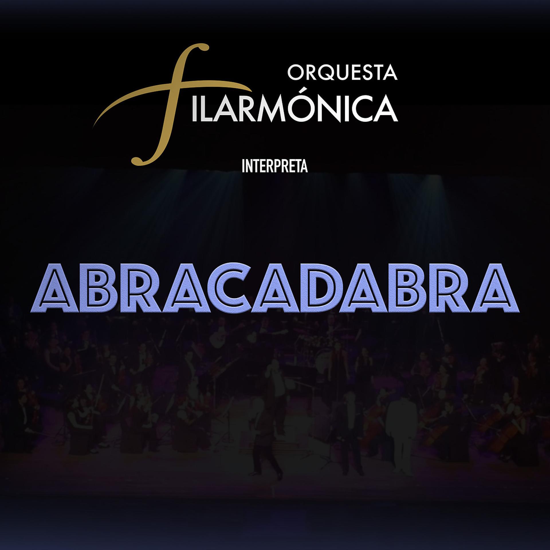 Постер альбома Orquesta Filarmonica Interpreta Abracadabra