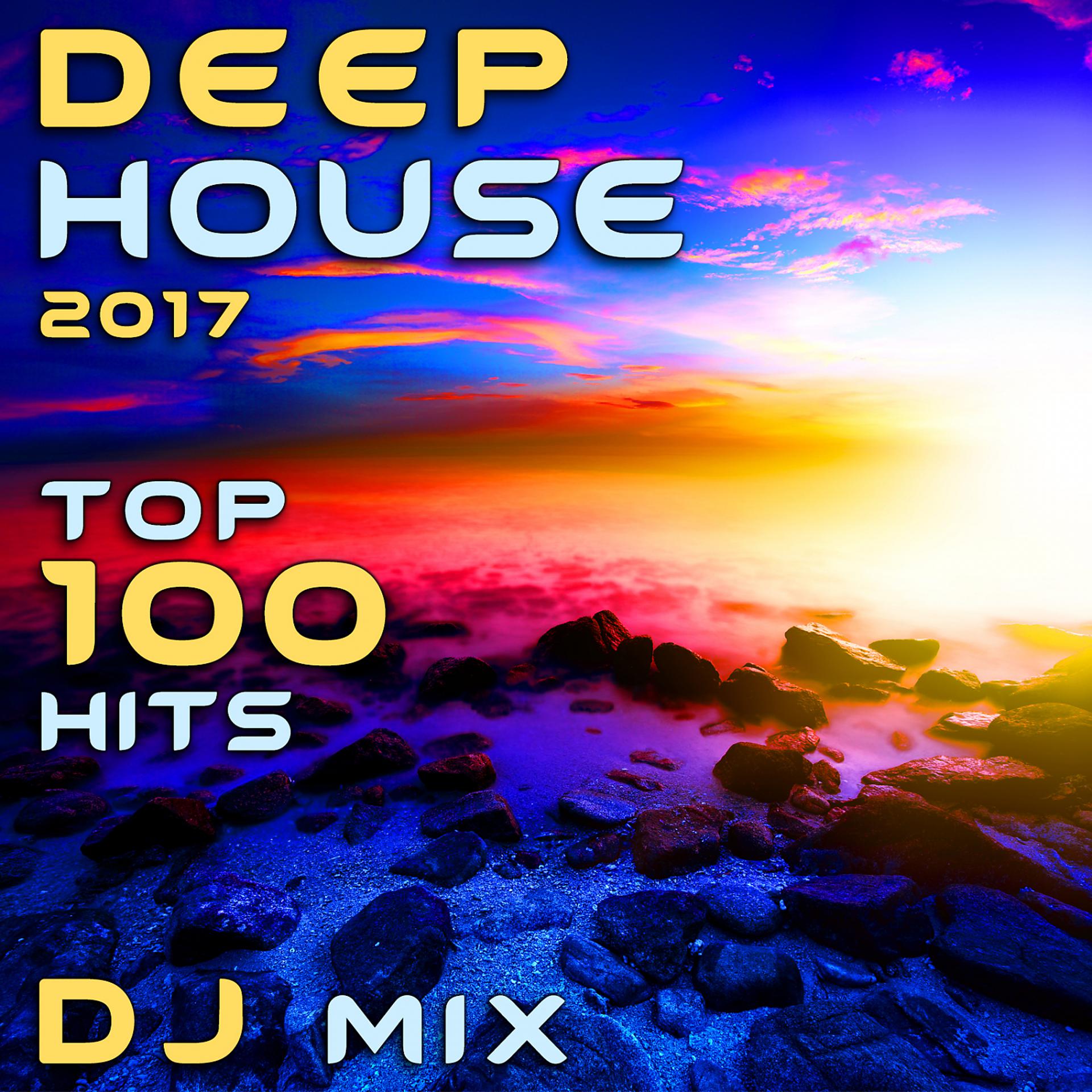 Постер альбома Deep House 2017 Top 100 Hits DJ Mix