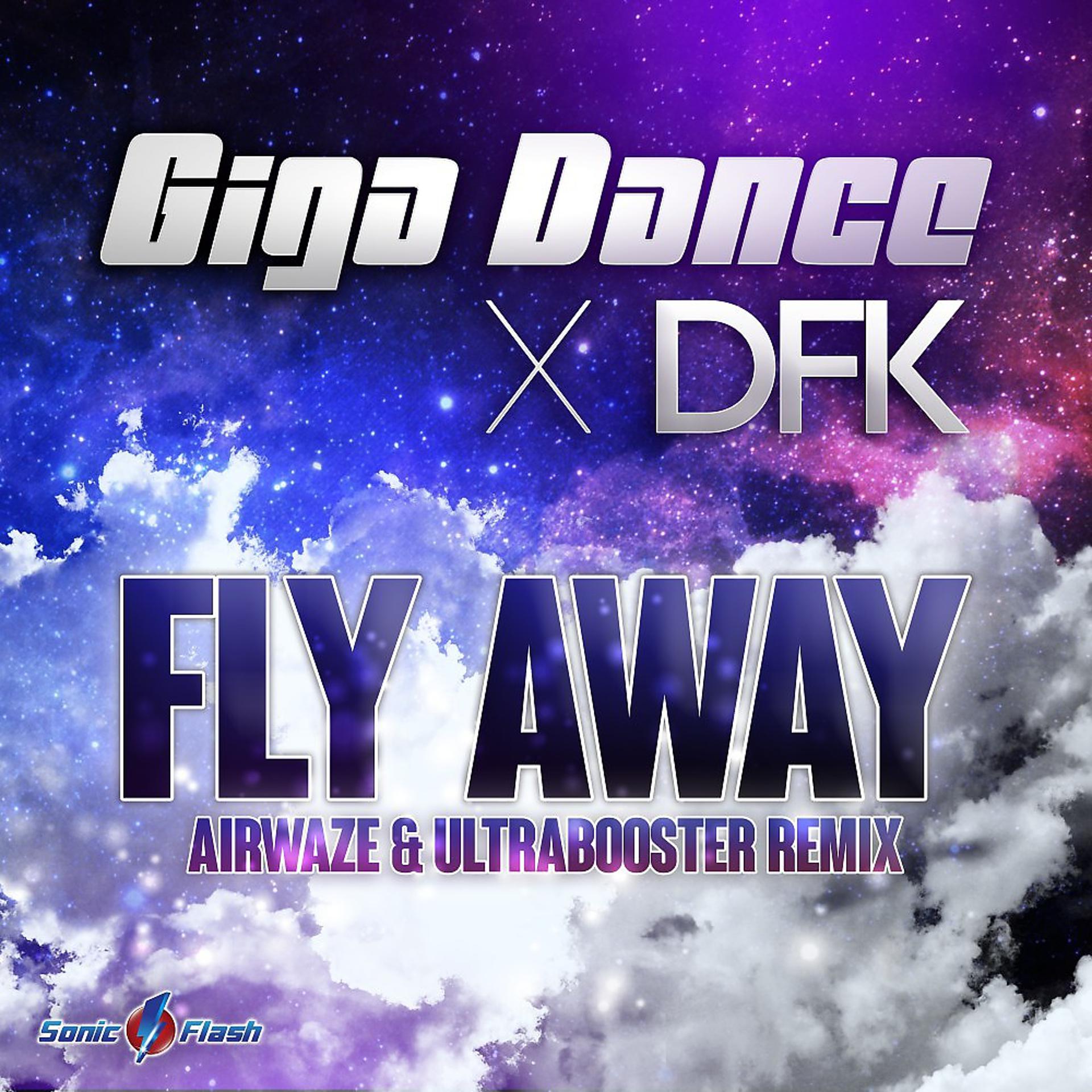 Постер альбома Fly Away (Airwaze & Ultrabooster Remix)