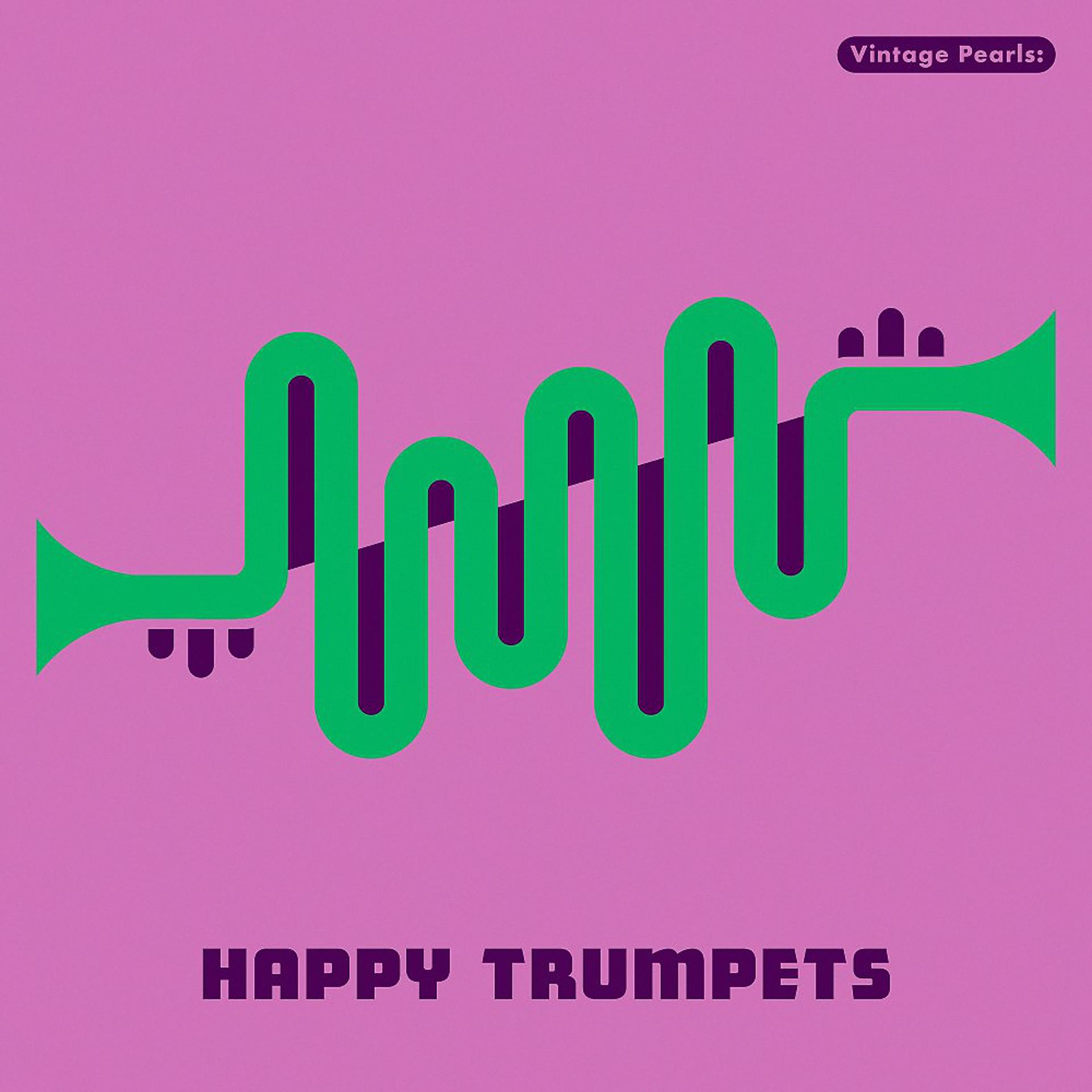 Постер альбома Vintage Pearls: Happy Trumpets