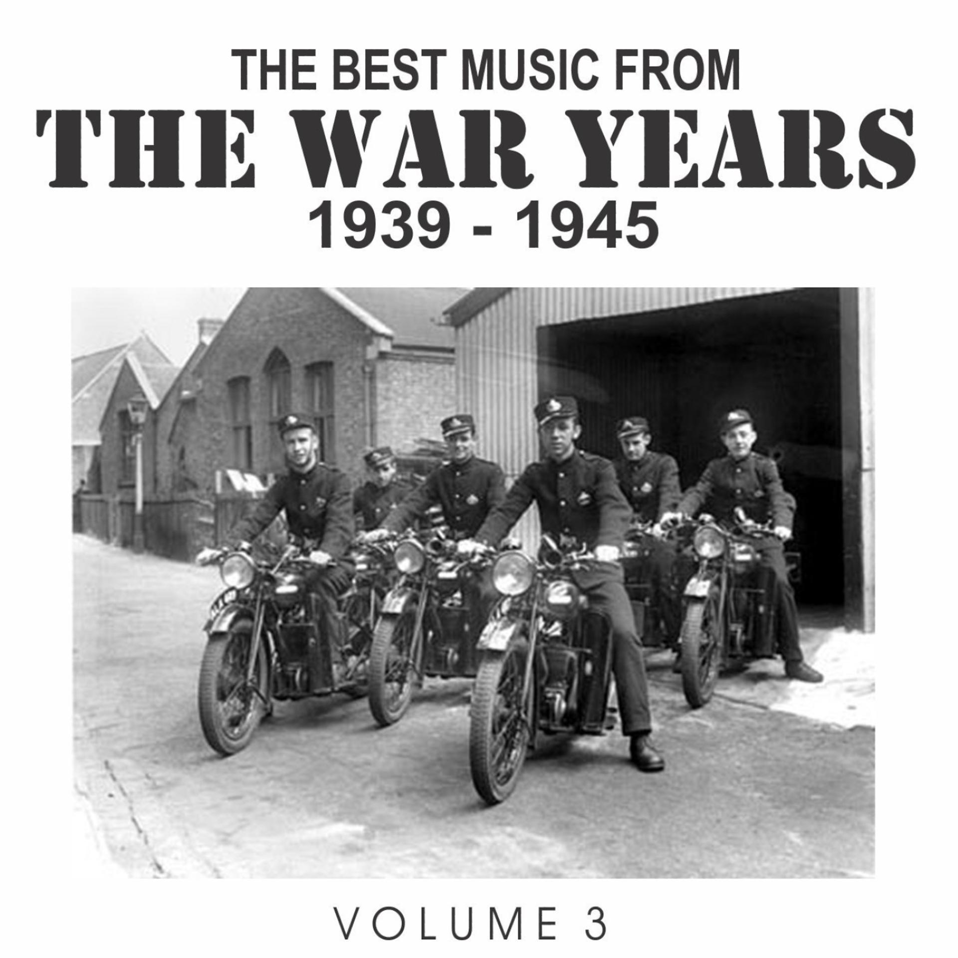 Постер альбома The Best Music from the War Years 1939 - 1945 Vol. 3