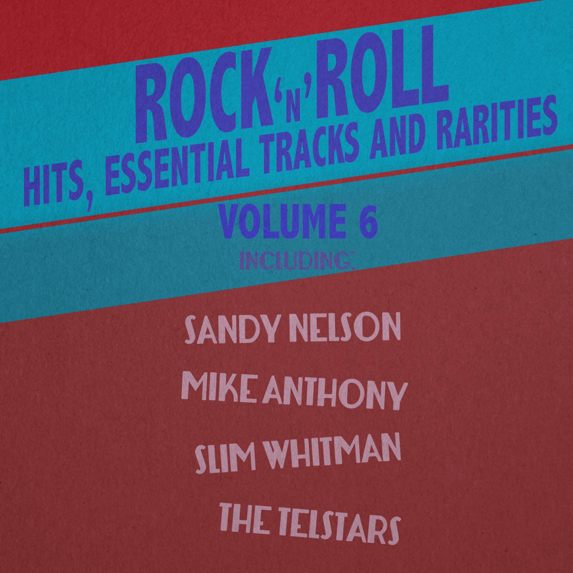 Постер альбома Rock 'N' Roll Hits, Essential Tracks and Rarities, Vol. 6