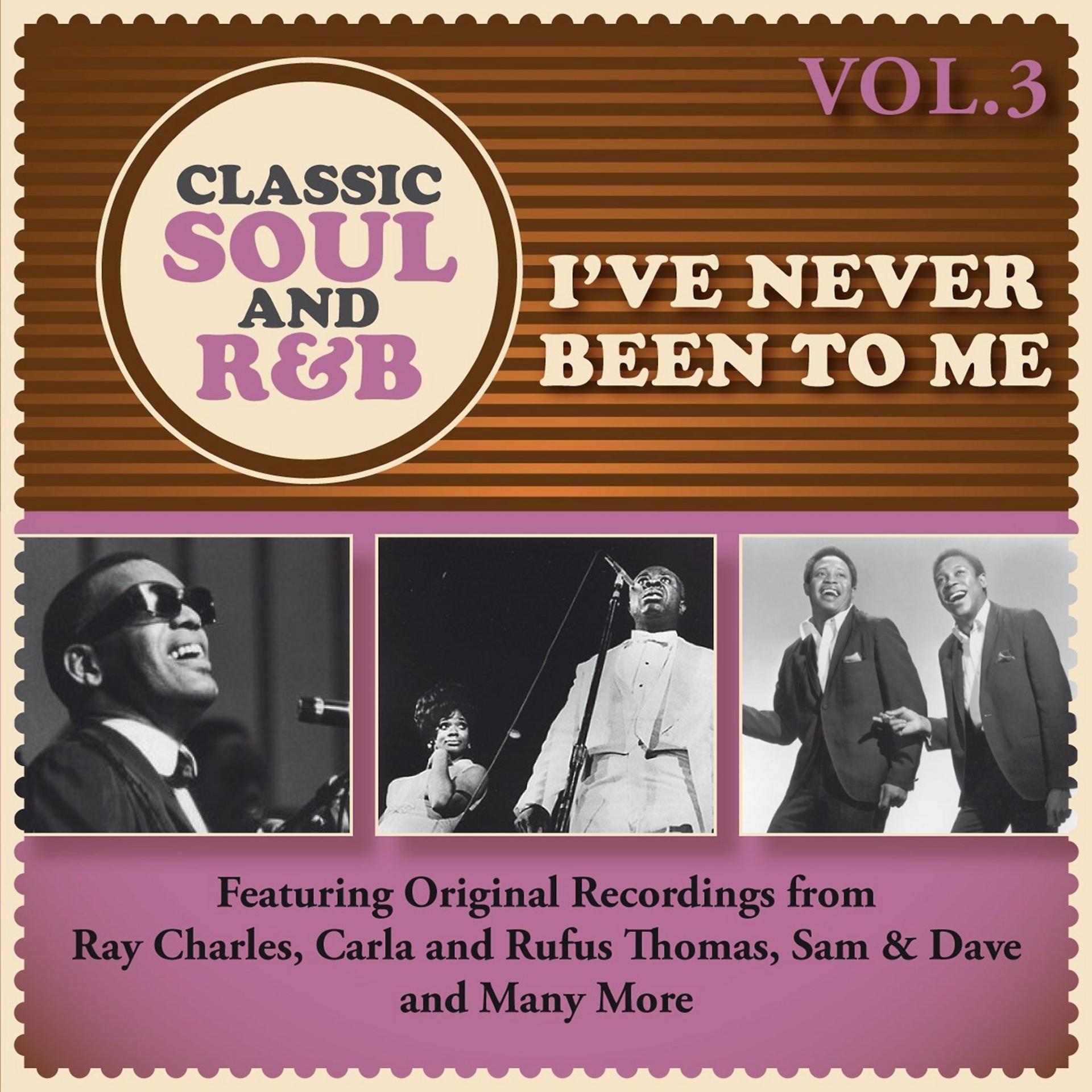 Постер альбома I've Never Been to Me: Classic Soul and R&B, Vol. 3