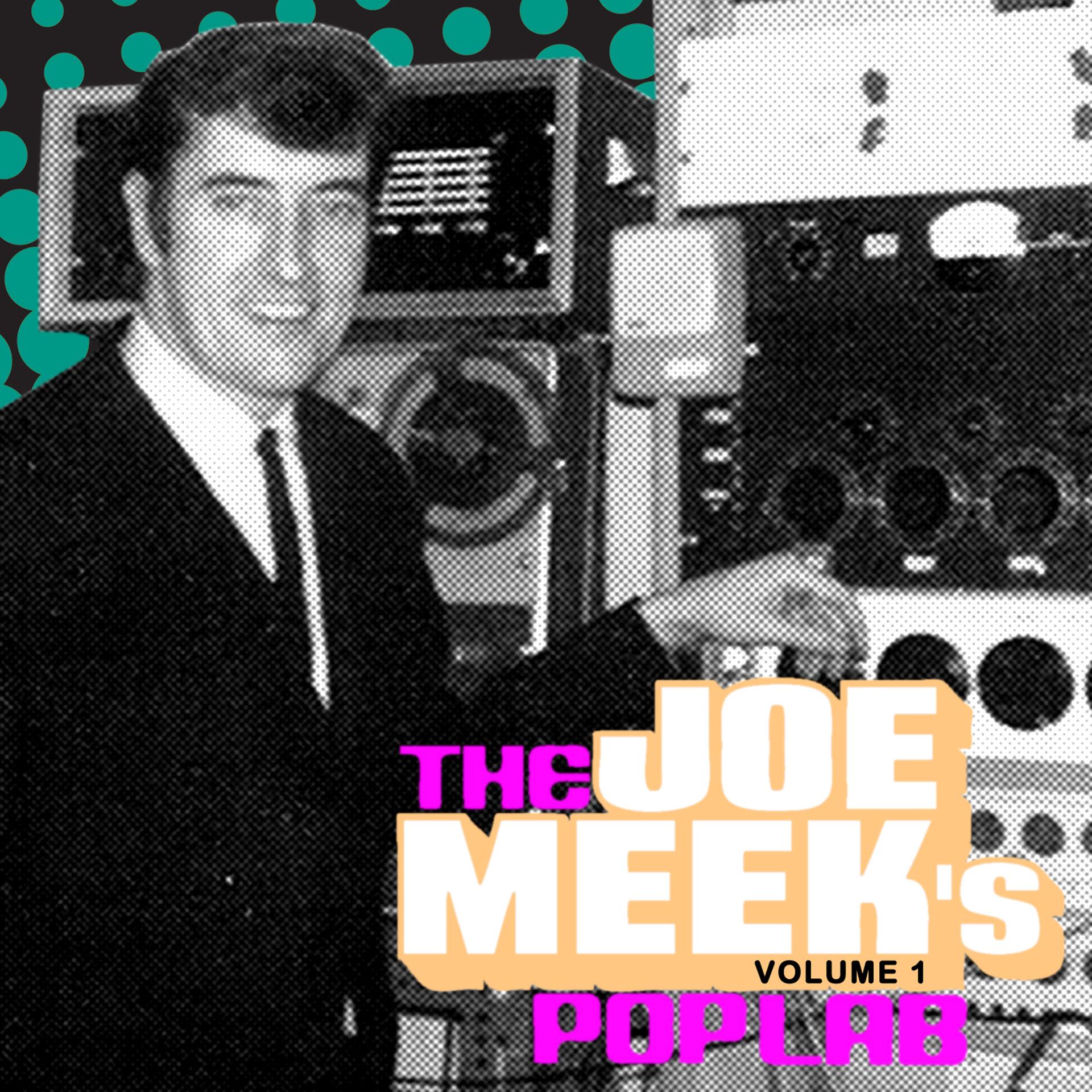 Постер альбома The Joe Meek's Poplab Vol. 1