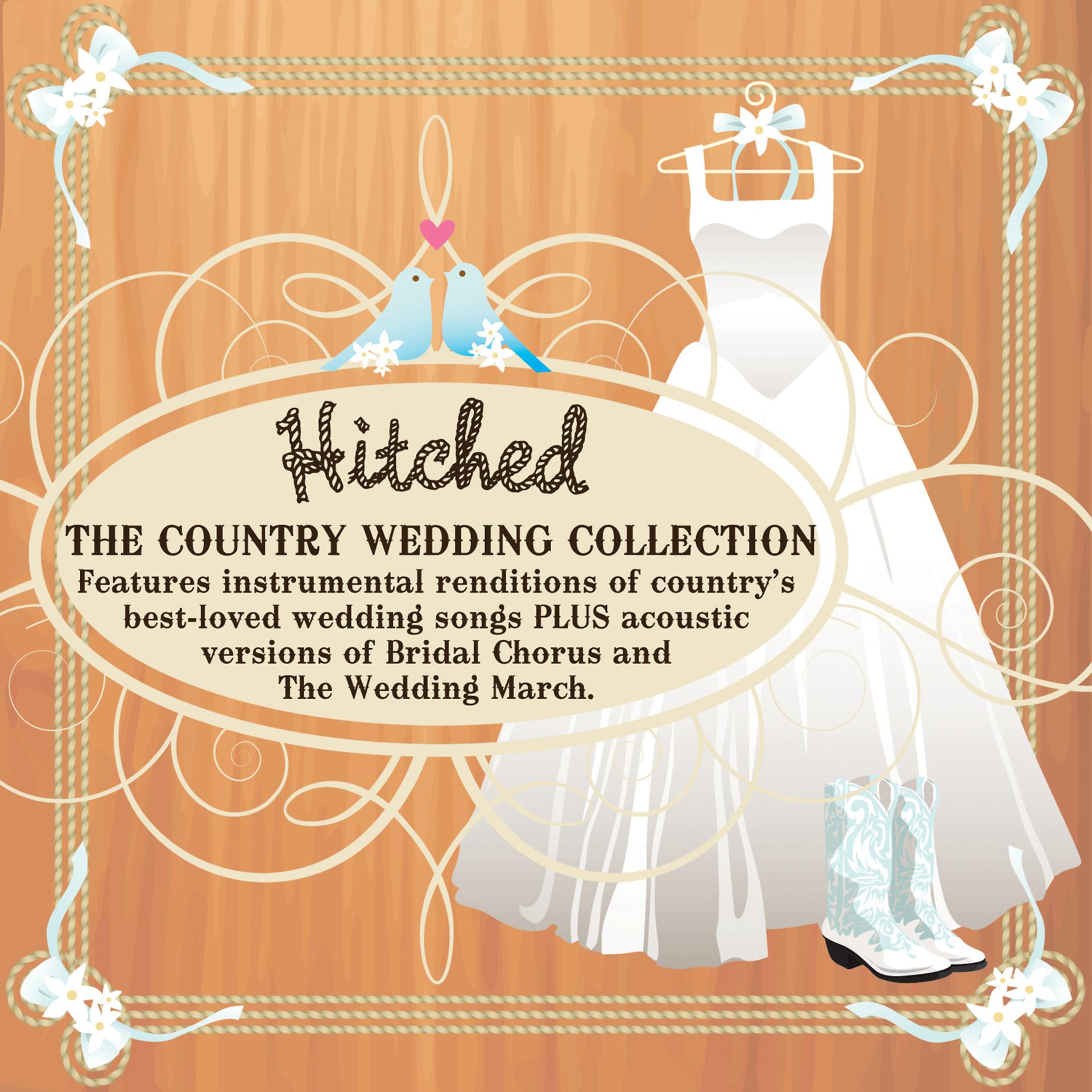 Постер альбома Hitched: The Country Wedding Collection