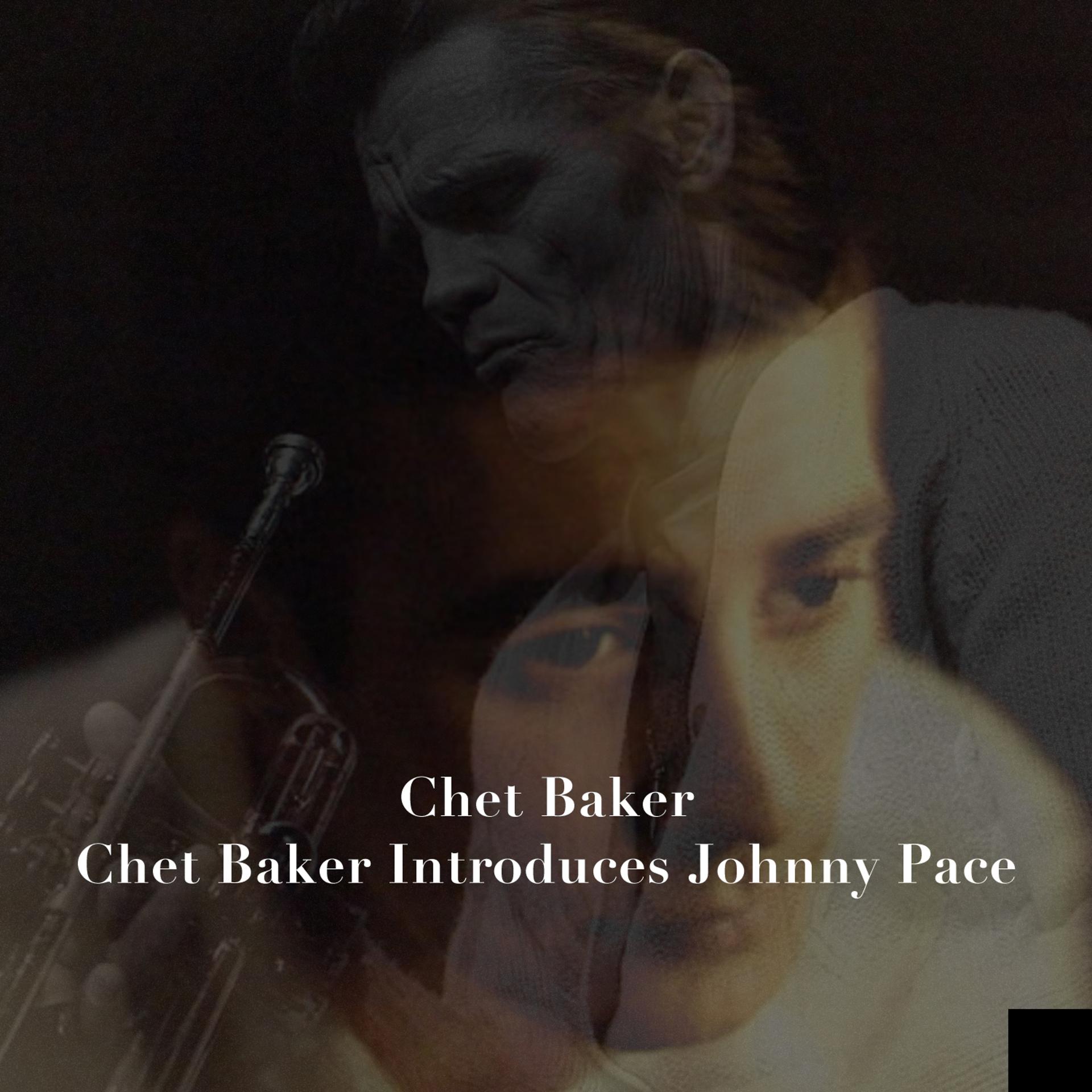 Постер альбома Chet Baker Introduces Johnny Pace