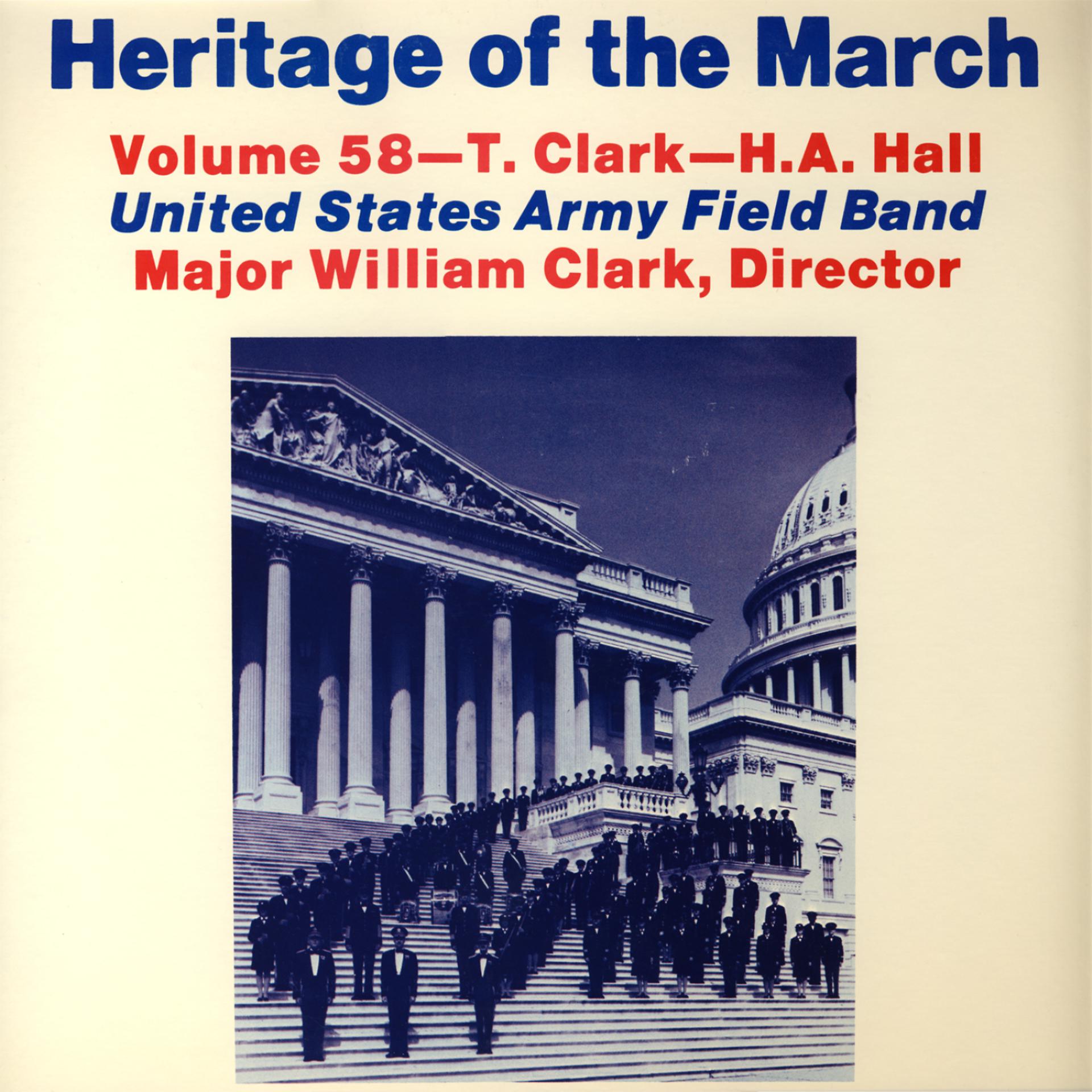 Постер альбома Heritage of the March, Vol. 58 - The Music of Clark and Hall