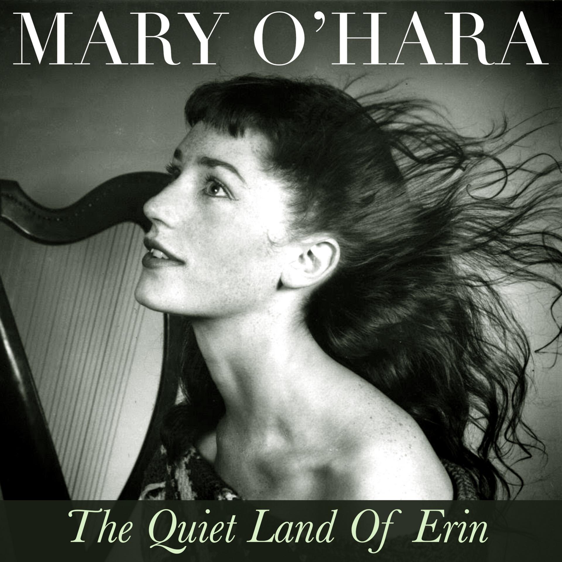 Постер альбома Mary O'hara "The Quiet Land of Erin" - 33 Classic Tracks for St Patrick's Day