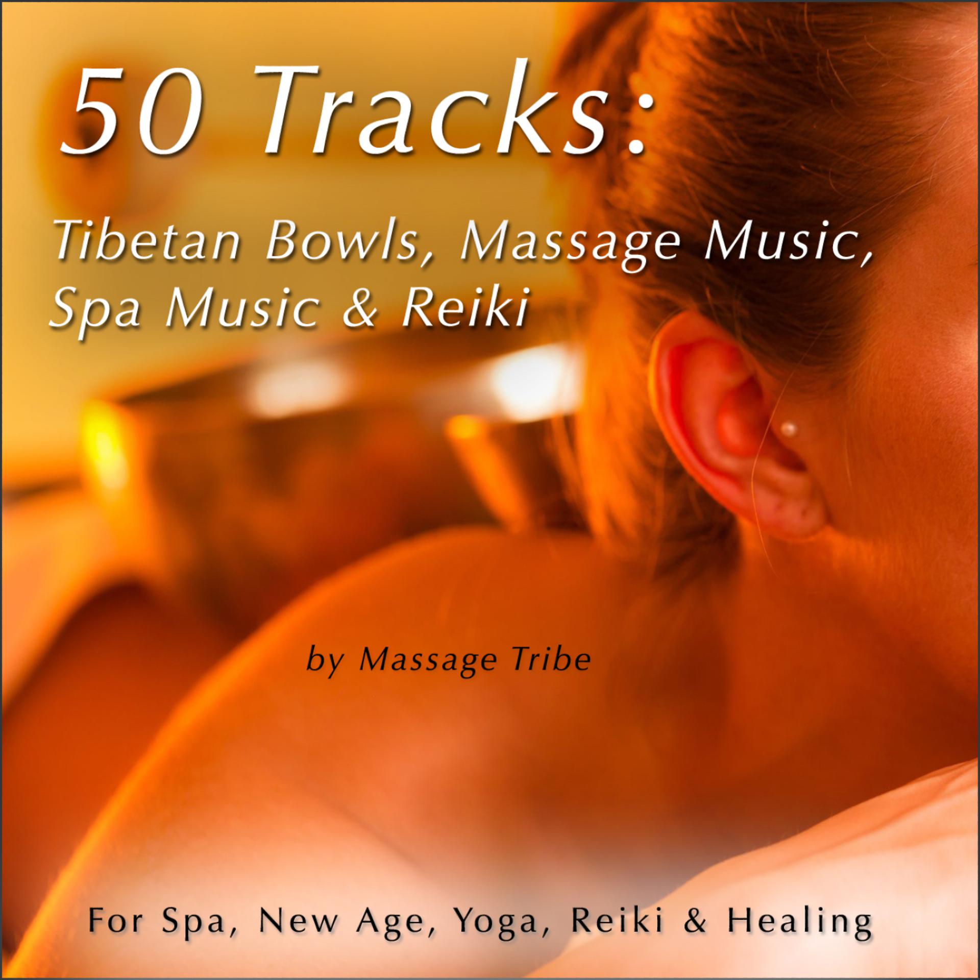 Постер альбома 50 Tracks:  Tibetan Bowls, Massage Music, Spa Music & Reiki Music (For New Age, Healing & Yoga)