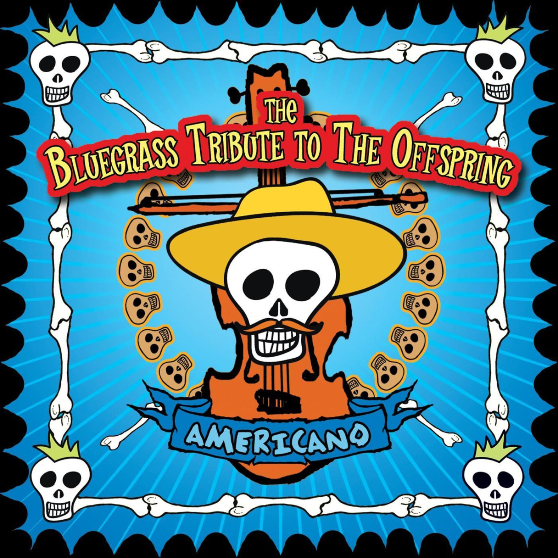 Постер альбома Americano: the Bluegrass Tribute to The Offspring