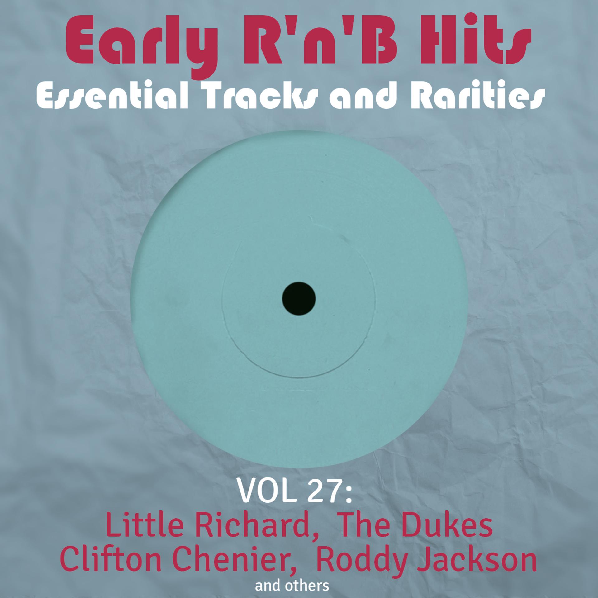 Постер альбома Early R 'N' B Hits, Essential Tracks and Rarities, Vol. 27
