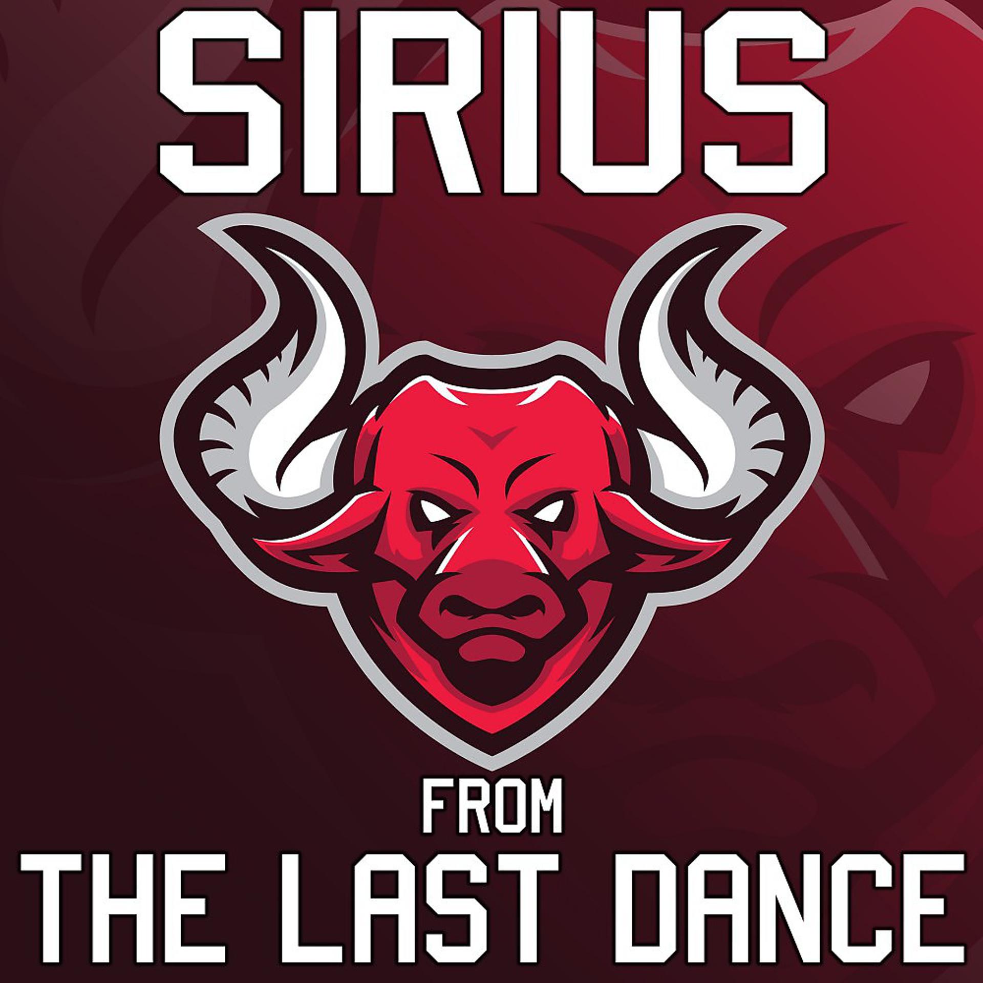 Постер альбома Sirius (From "The Last Dance")