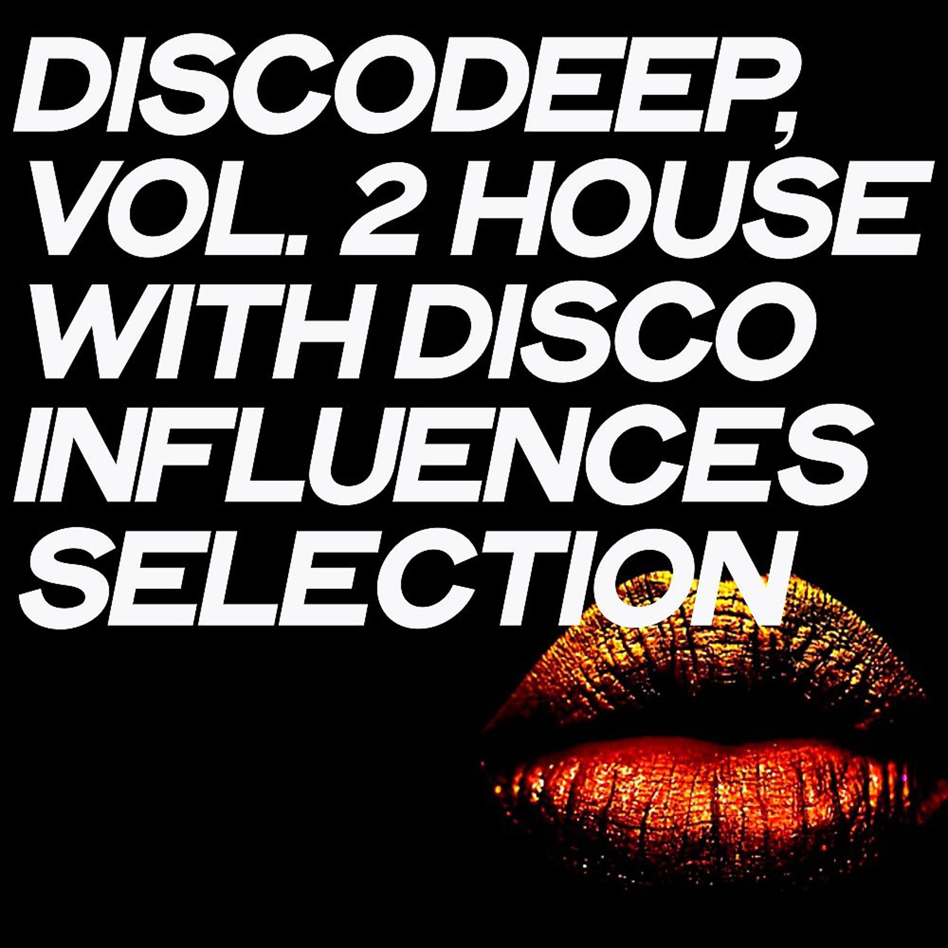 Постер альбома Discodeep, Vol. 2 (House with Disco Influences Selection)