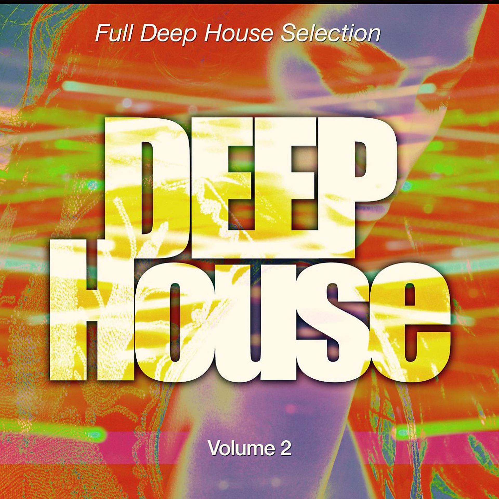 Постер альбома Deep House, Pt. 2 (Full Deep House Selection)