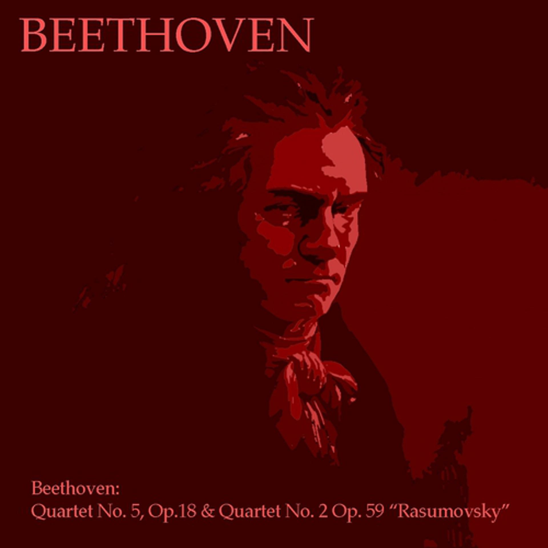 Постер альбома Beethoven: Quartet No. 5, Op. 18 & Quartet No. 2,Op. 59 "Rasumovsky"