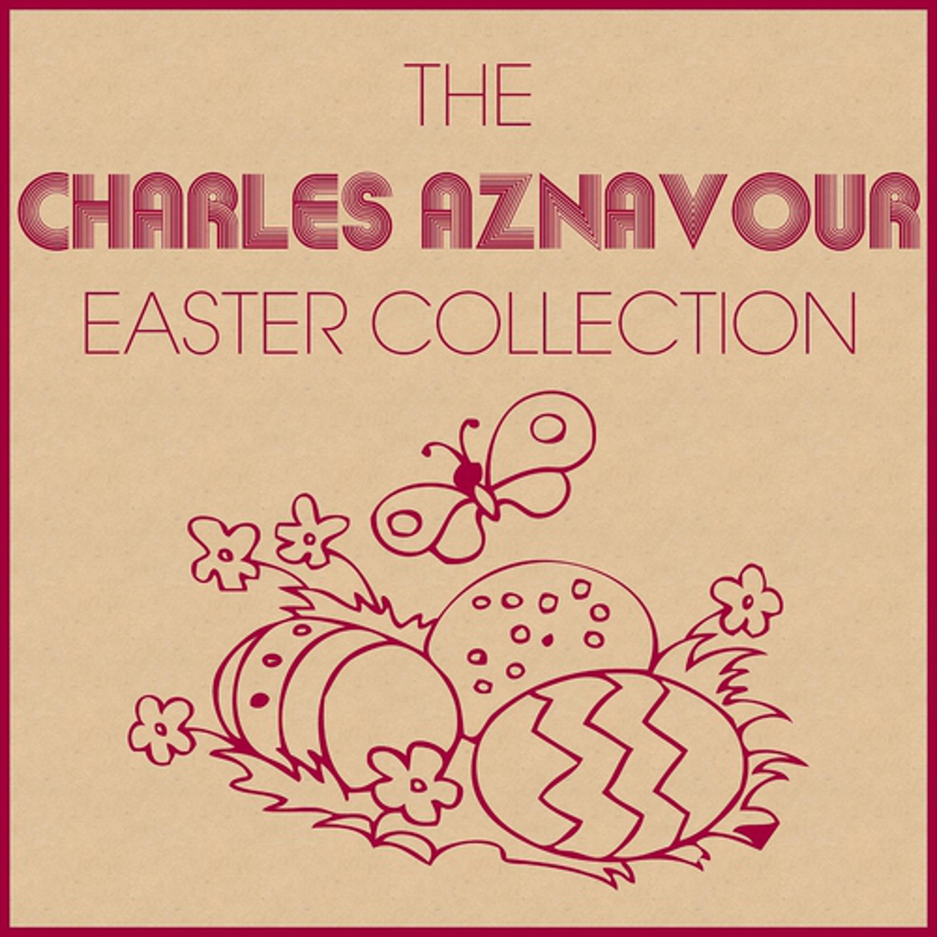 Постер альбома The Charles Aznavour Easter Collection