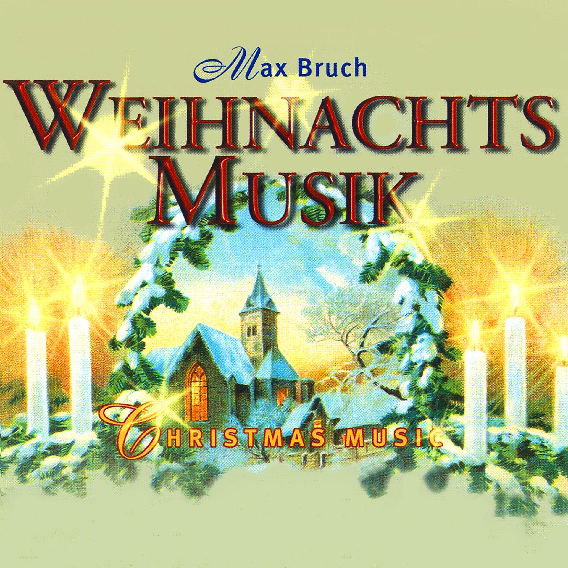 Постер альбома Max Bruch: Weihnachts Musik