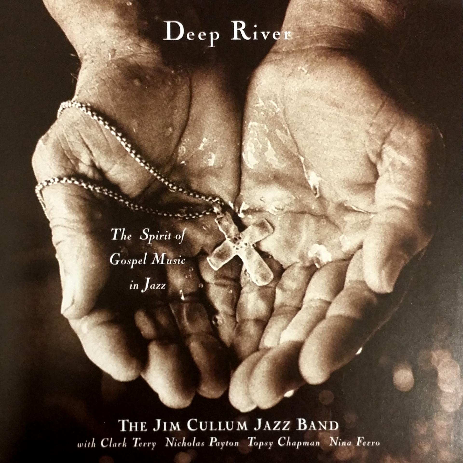 Постер альбома Deep River: The Spirit of Gospel Music in Jazz