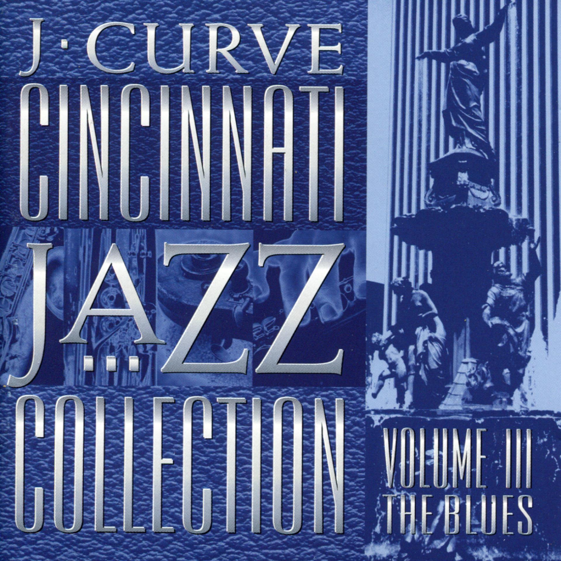 Постер альбома J. Curve Cincinnati Jazz Collection, Vol III - The Blues