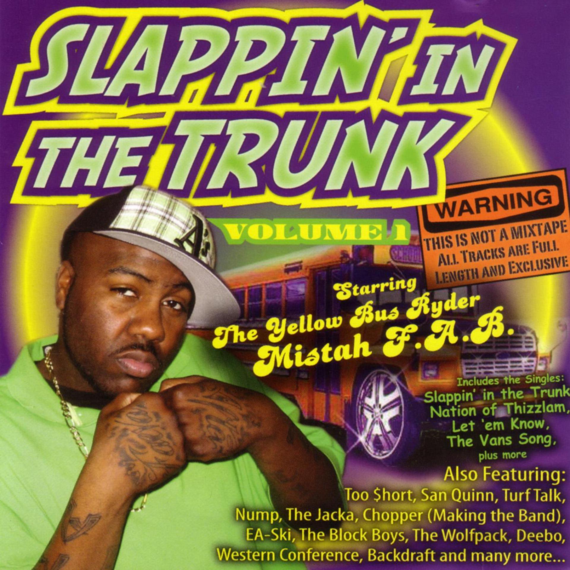 Постер альбома Slappin In The Trunk Volume 1 with Mistah F.A.B.