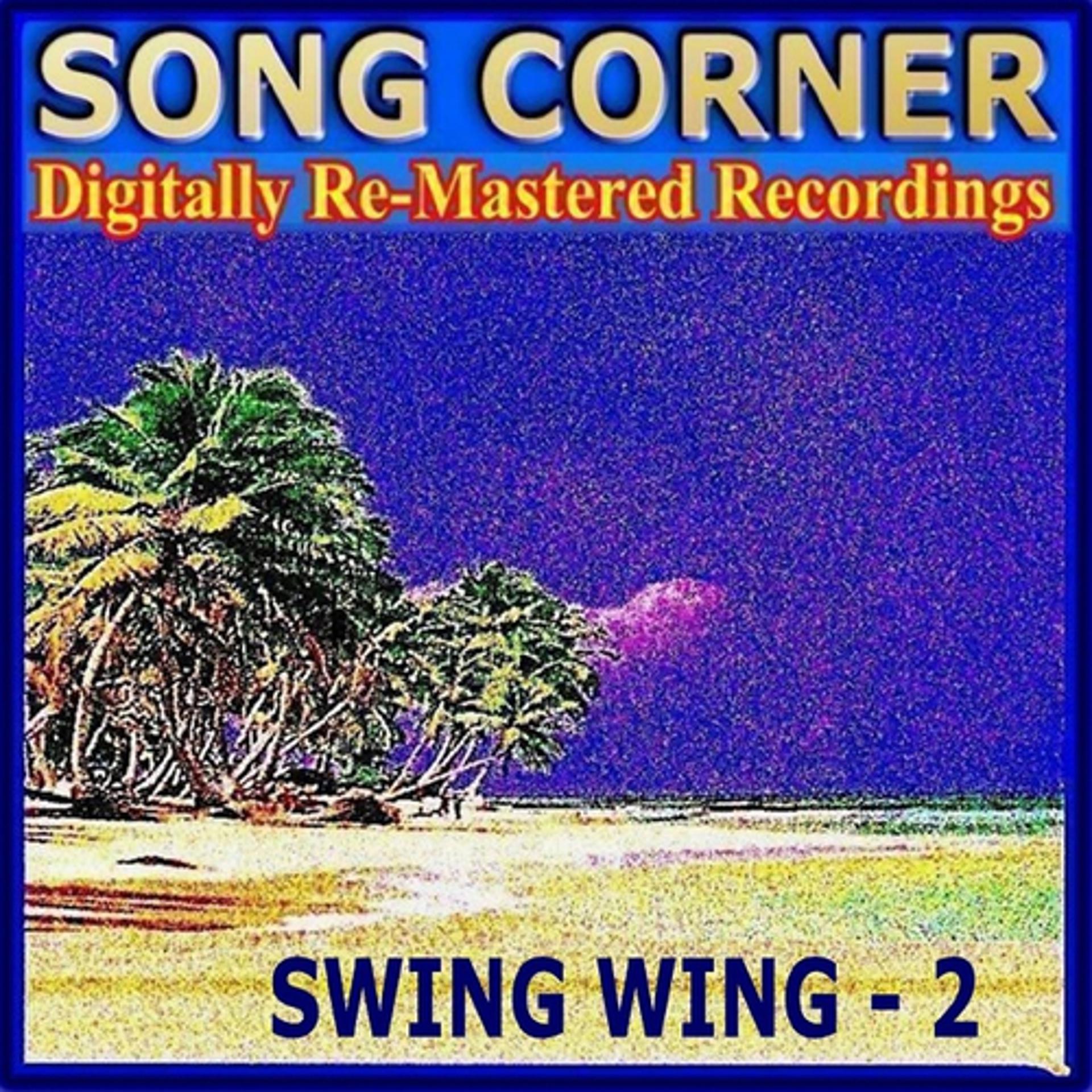 Постер альбома Song Corner - Swing Wing, Vol. 2