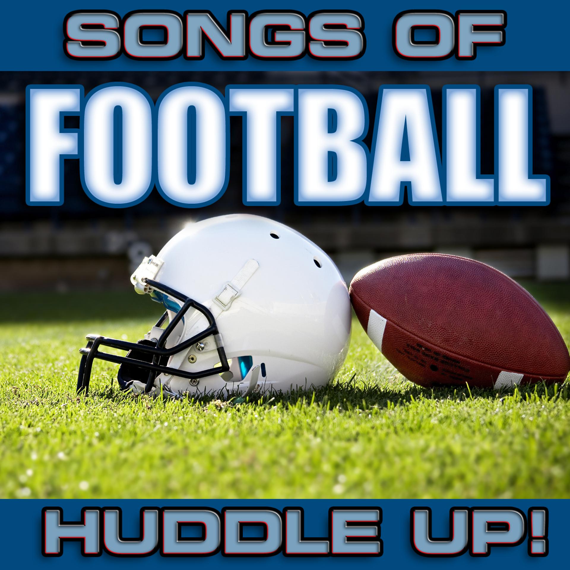 Постер альбома Songs of Football: Huddle Up!