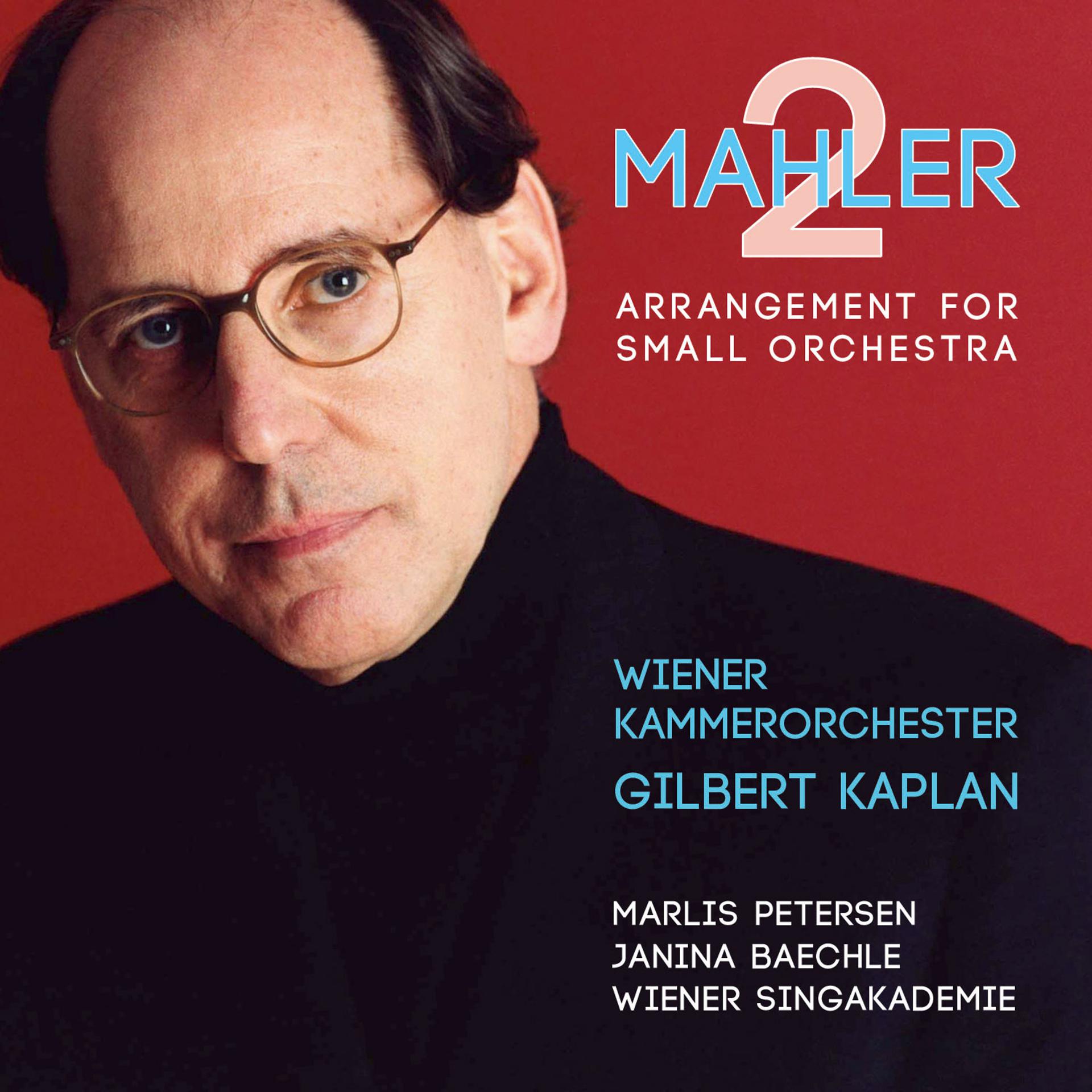 Постер альбома Mahler: Symphony No. 2 in C Minor, "Resurrection" (Arrangement for Small Orchestra)