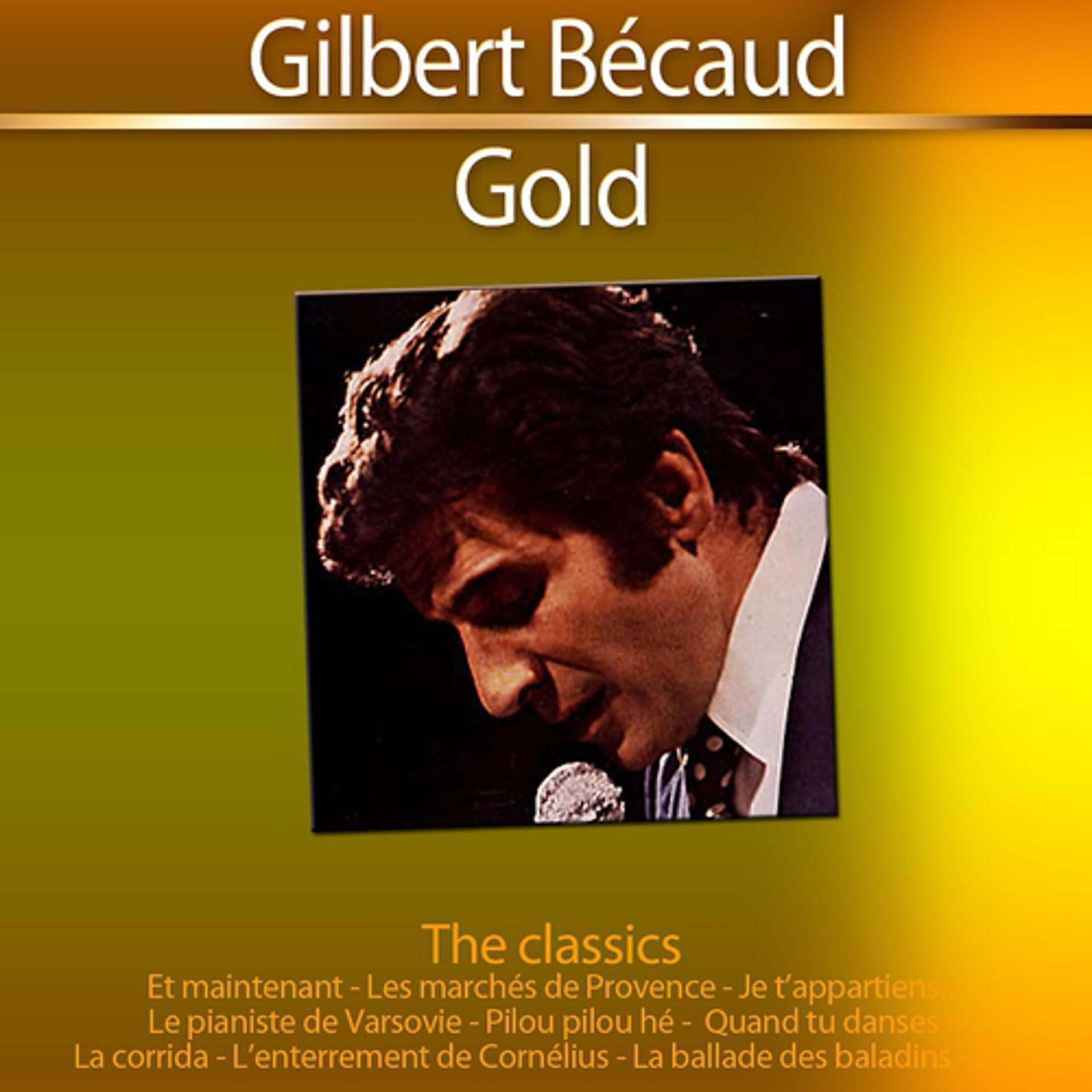 Постер альбома Gold - The Classics: Gilbert Bécaud