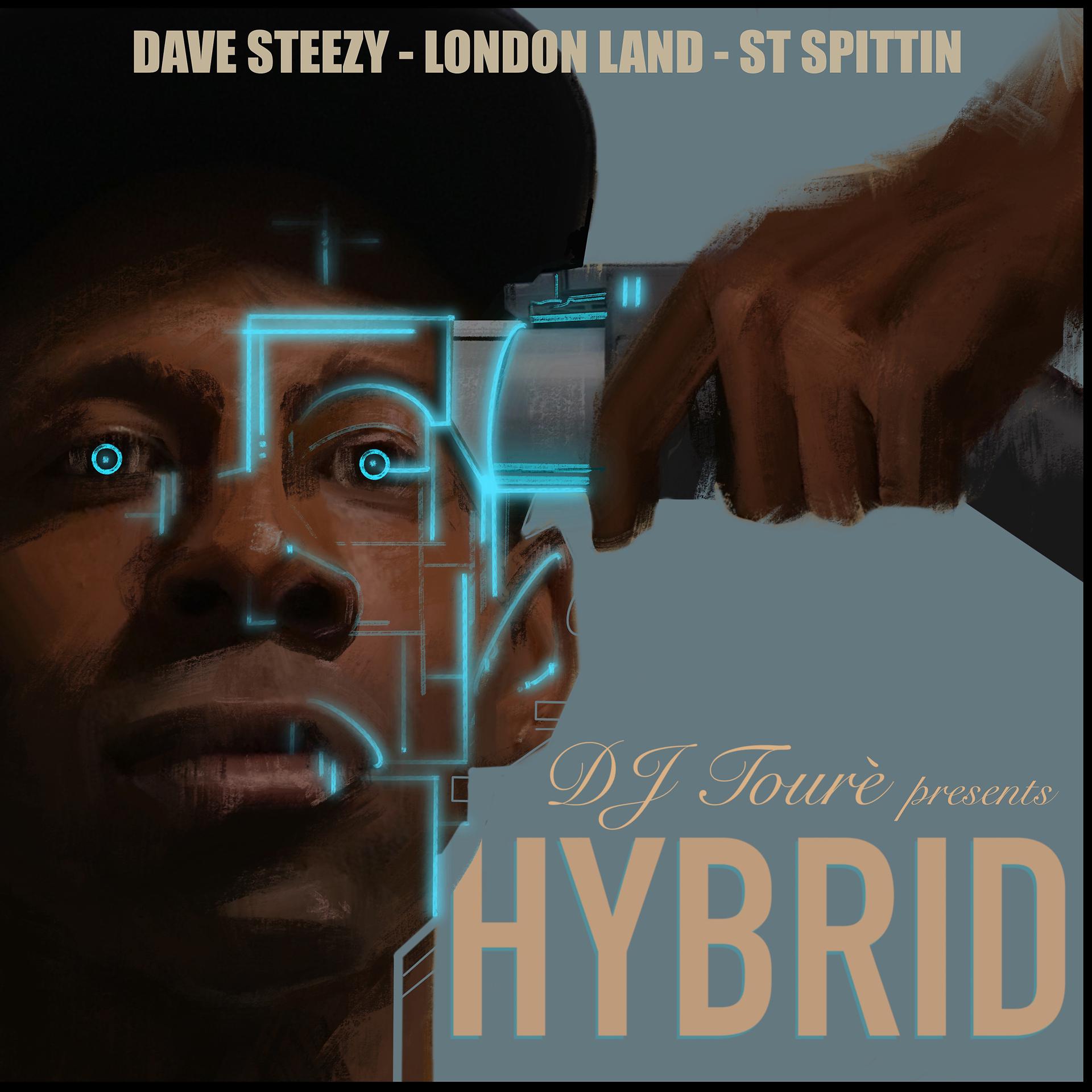 Постер альбома Hybrid (feat. Dave Stezzy, London Land & ST Spittin)