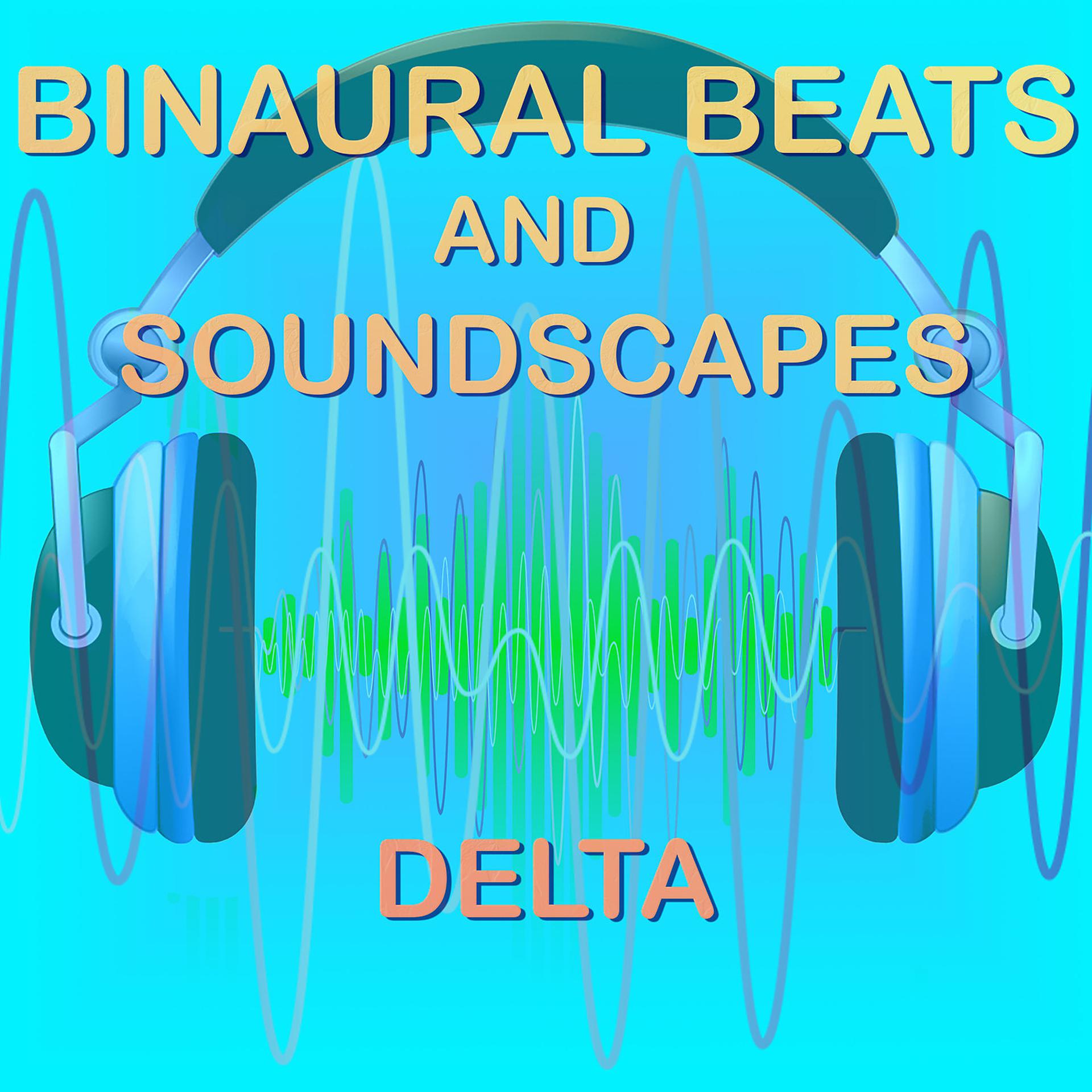 Постер альбома Binaural Beats and Soundscapes (Delta)