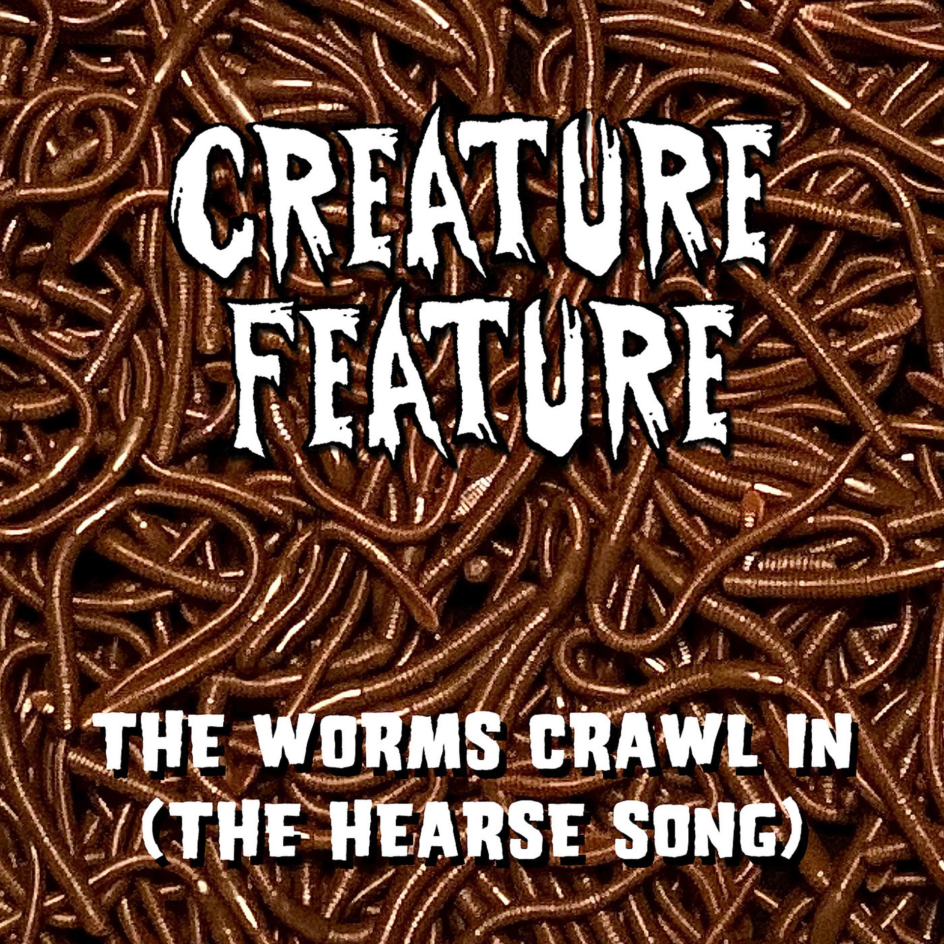 Постер альбома The Worms Crawl In (The Hearse Song)
