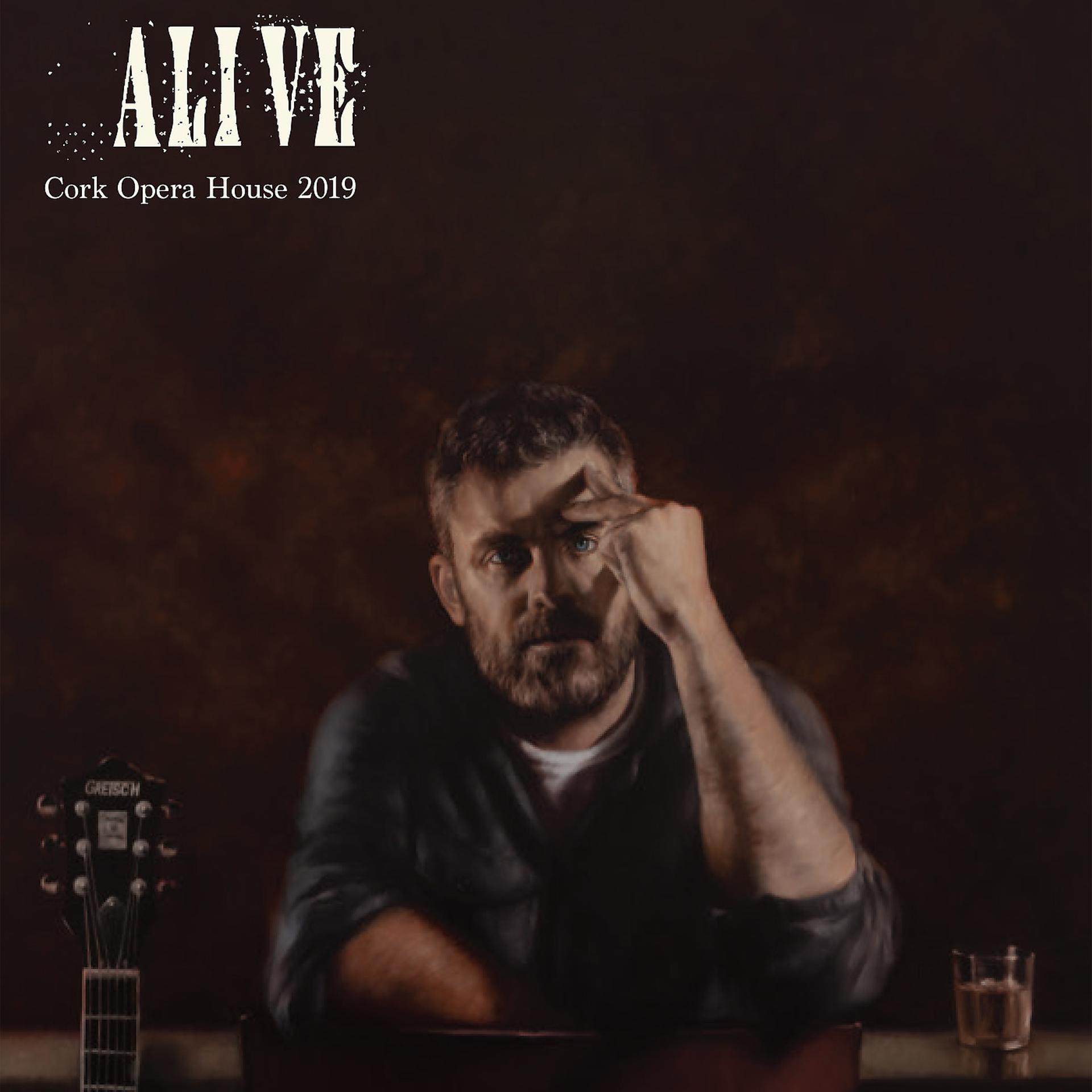 Постер альбома Alive (Live from Cork Opera House 2019)