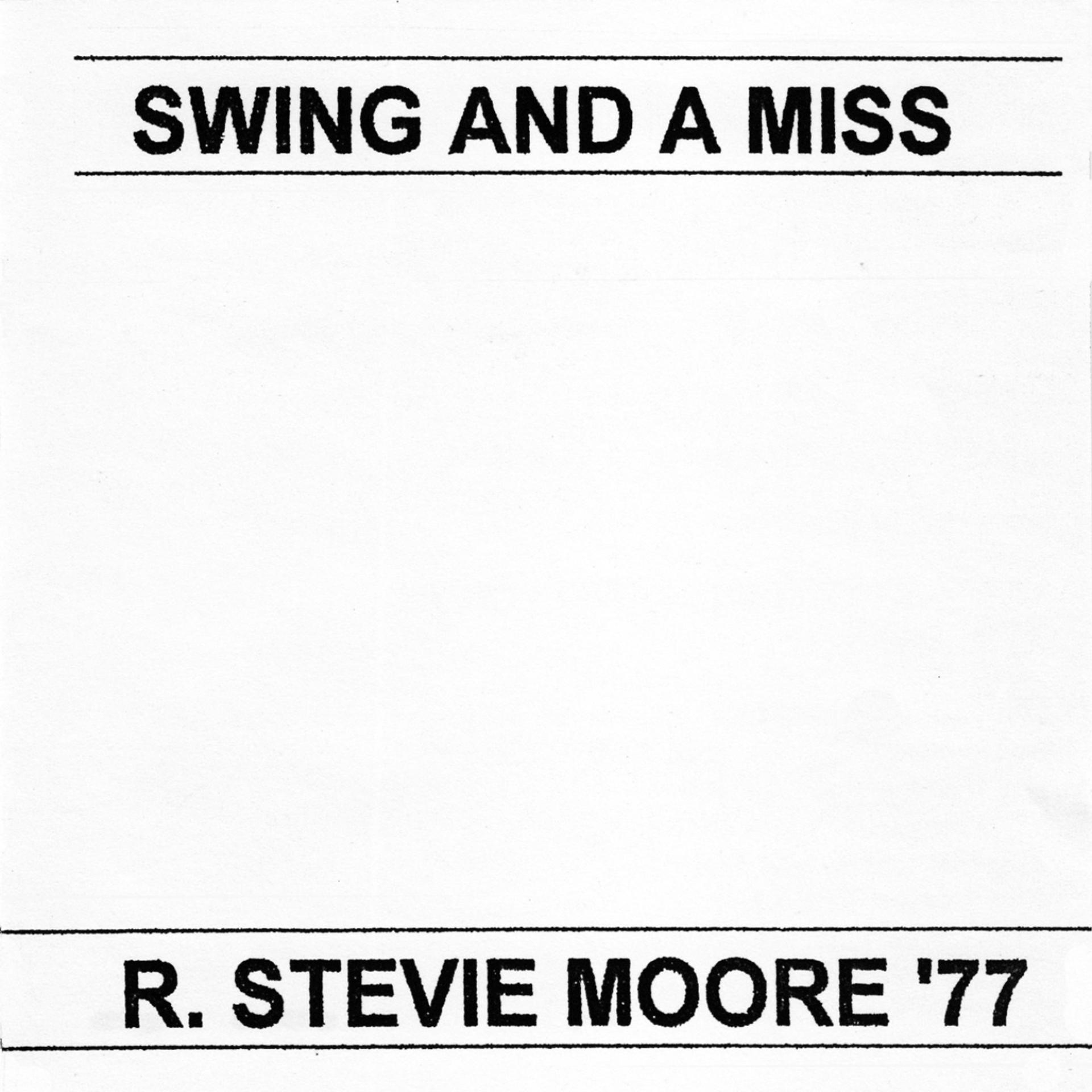 Постер альбома Swing & A Miss/R. Stevie Moore '77