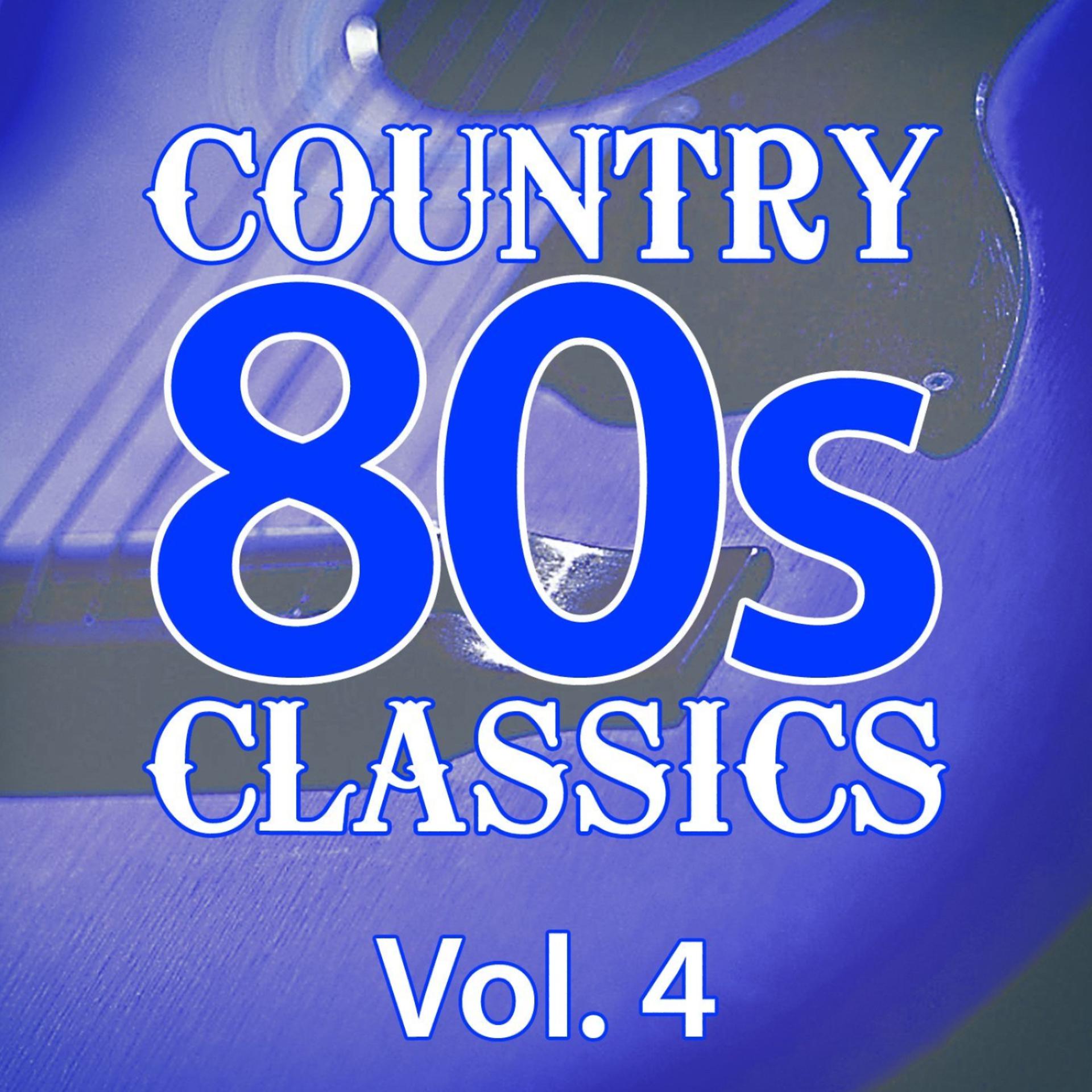 Постер альбома Country 80s Classics Vol.4