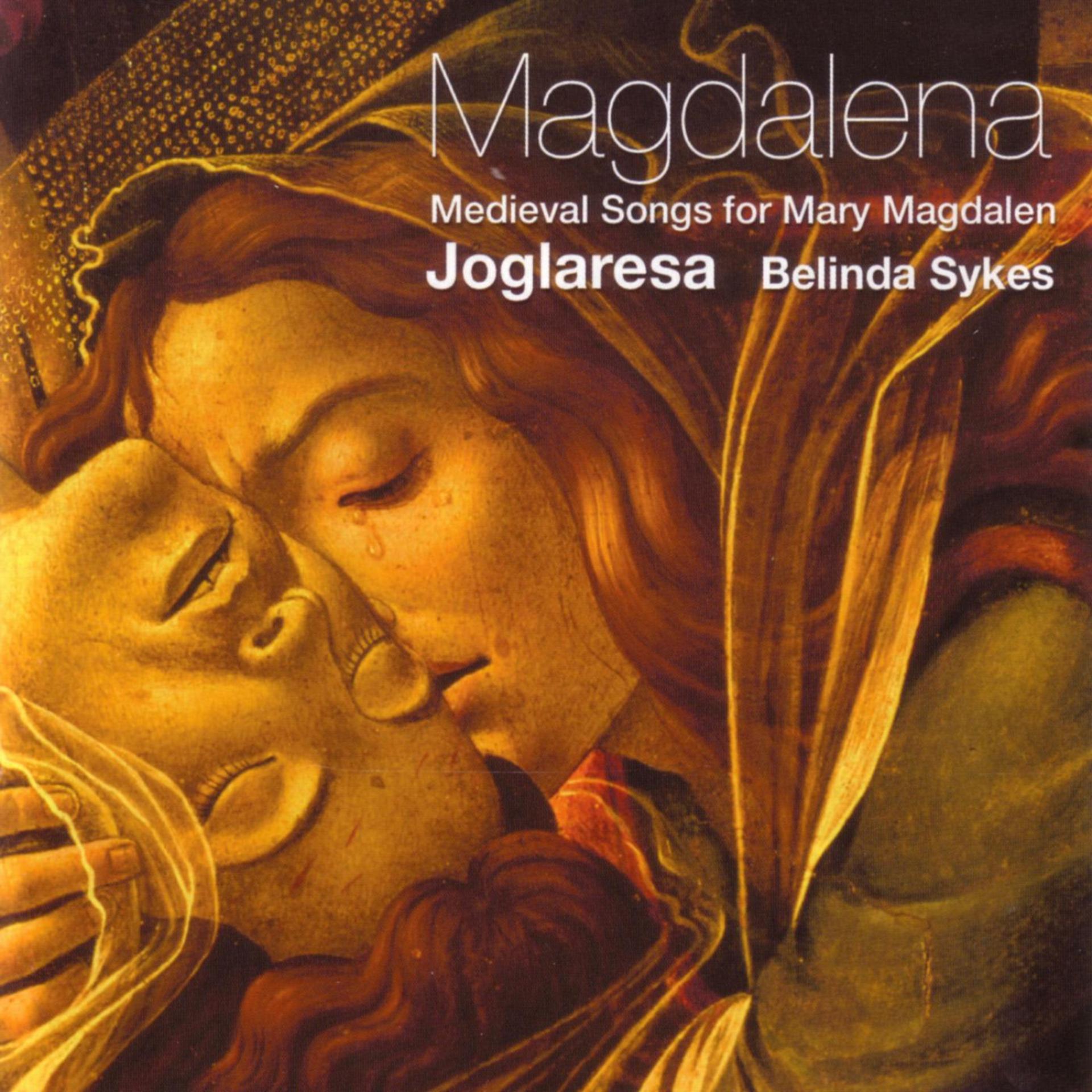 Постер альбома Magdalena : Medieval Songs For Mary Magdalen