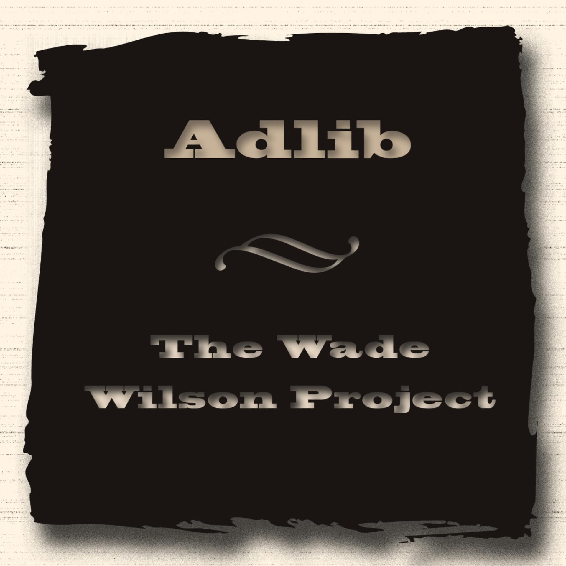 Постер альбома The Wade Wilson Project