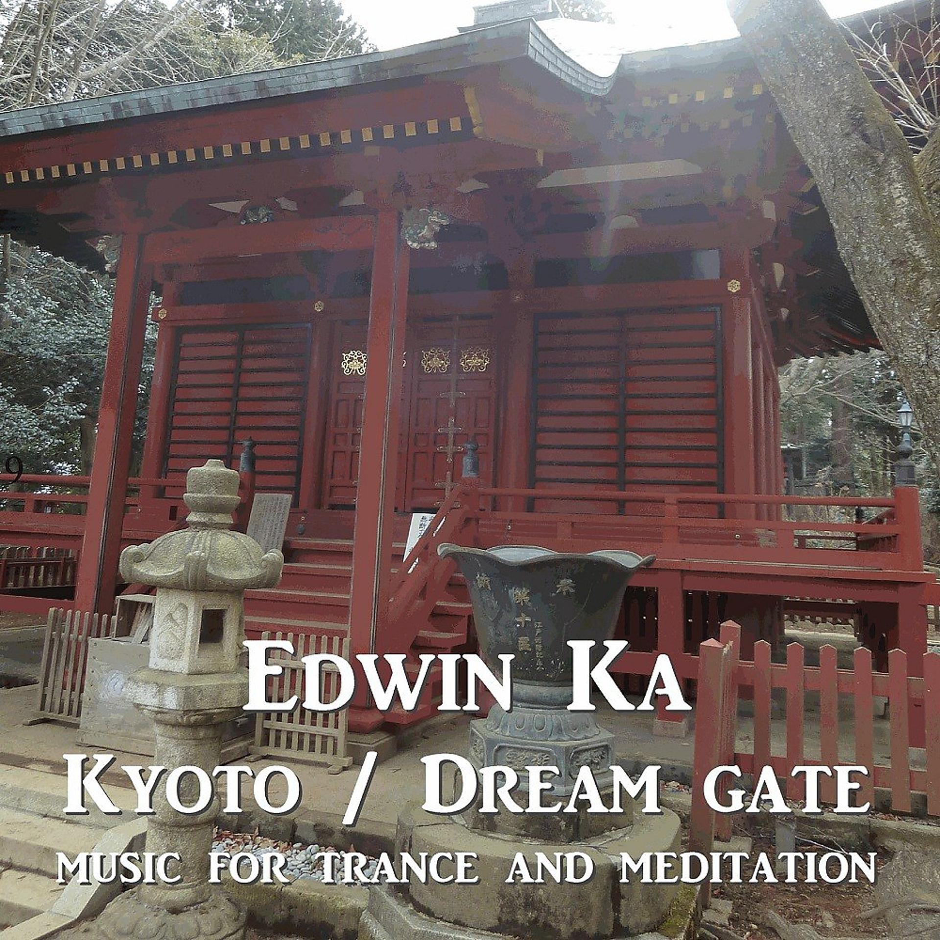 Постер альбома Kyoto - Dream Gate