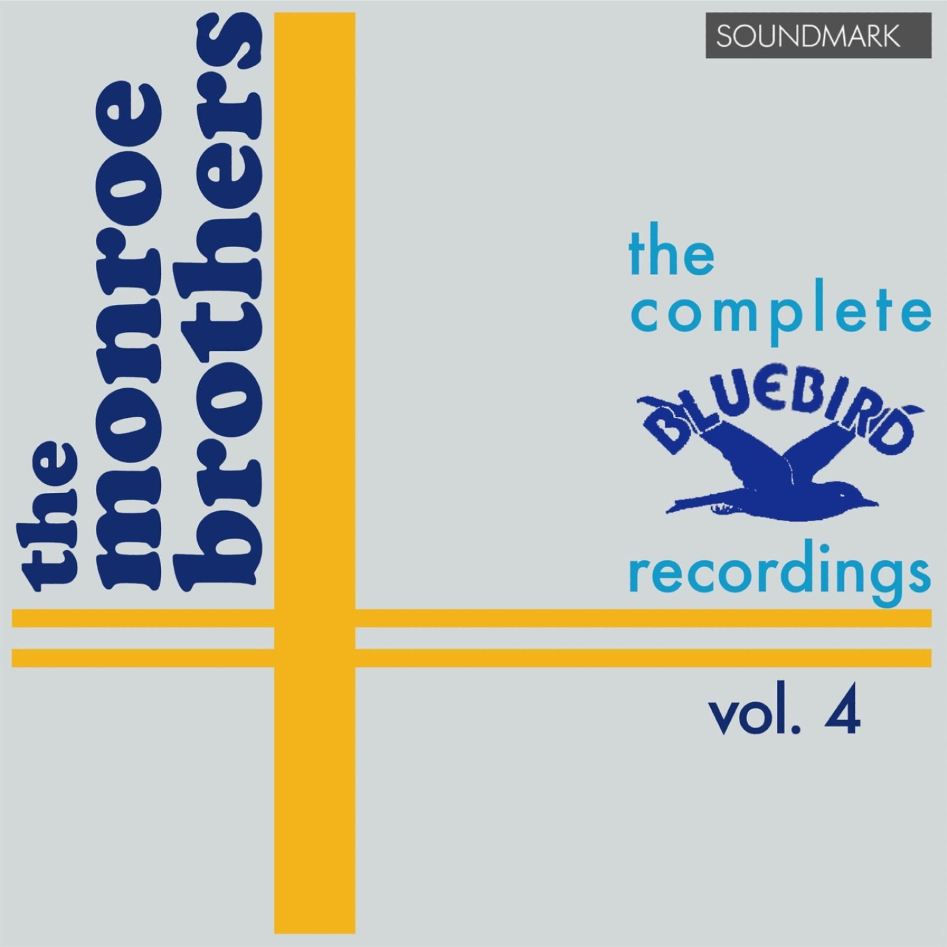 Постер альбома The Monroe Brothers Complete RCA Victor Bluebird Recordings, Vol. 4