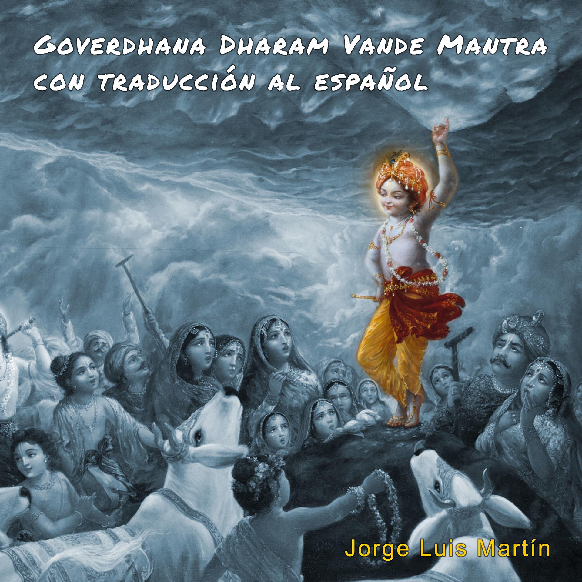 Постер альбома Goverdhana Dharam Vande Mantra Con traducción Al español