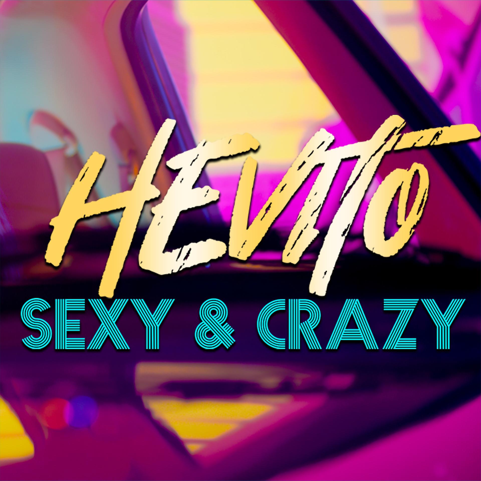 Постер альбома Sexy & Crazy