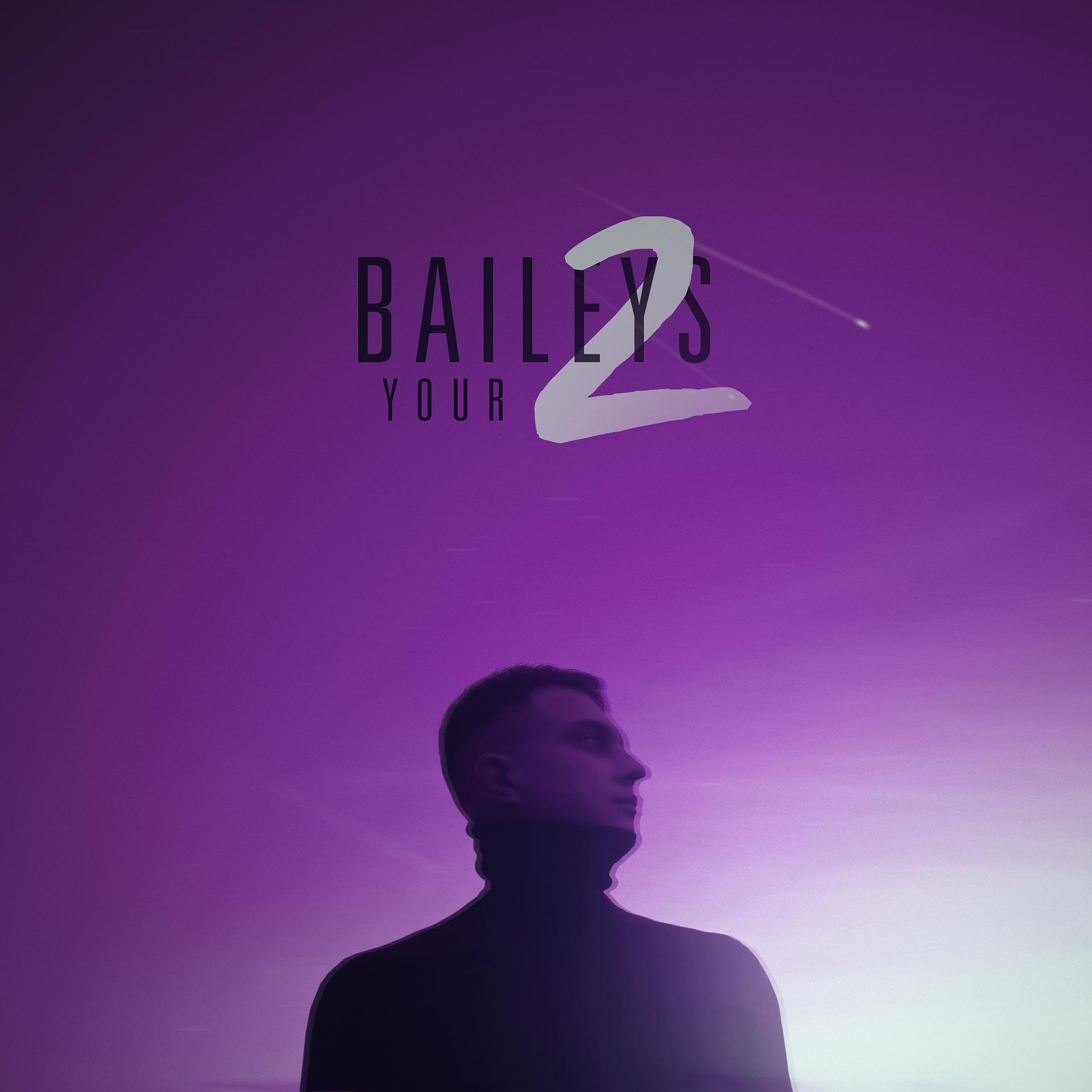 Постер альбома Baileys 2