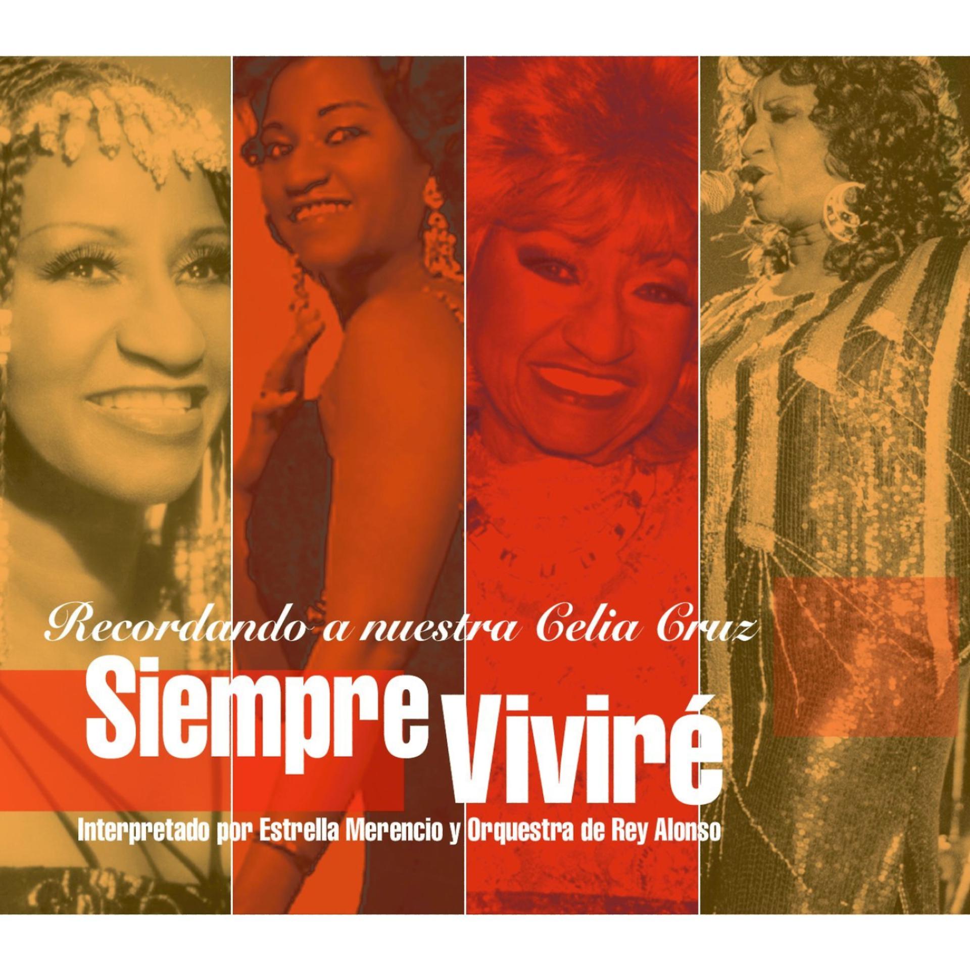 Постер альбома Siempre Vivire: Recordando A Nuestra Celia Cruz