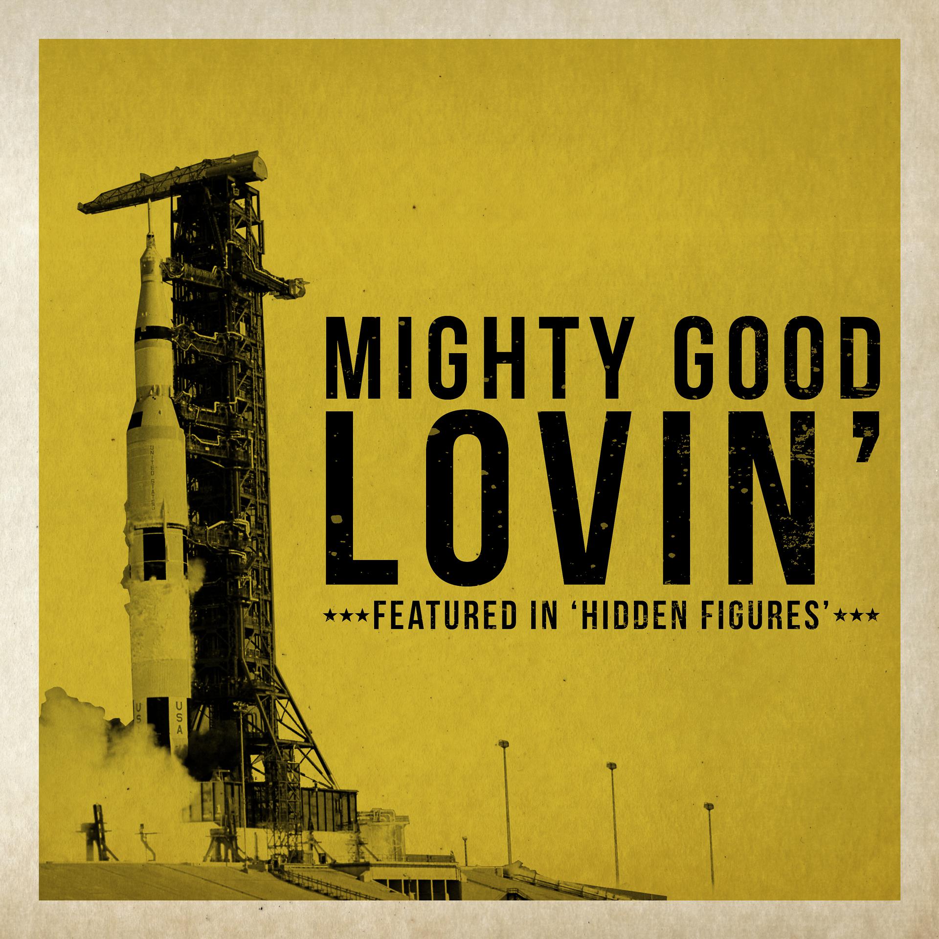 Постер альбома Mighty Good Lovin' (Featured In "Hidden Figures")