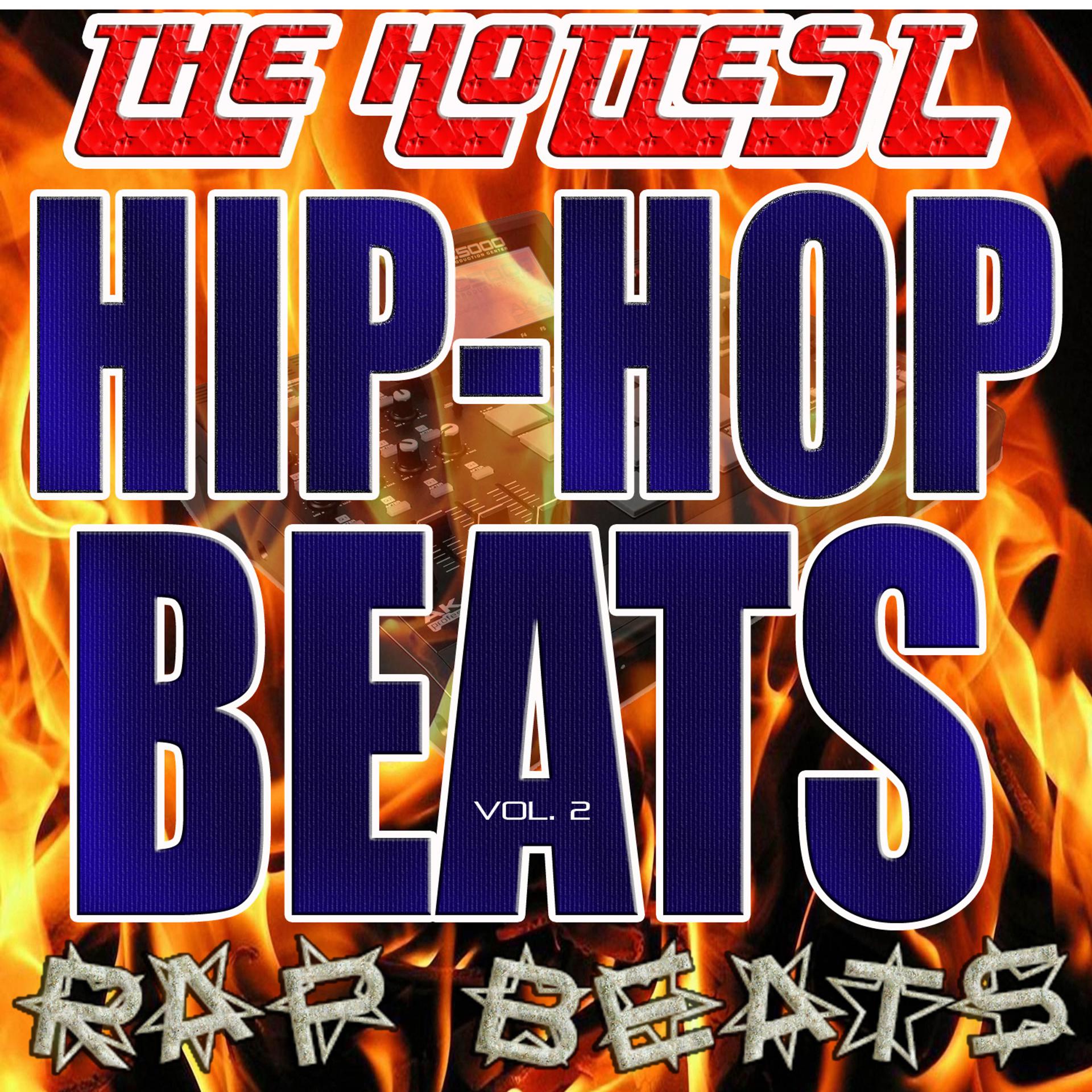 Постер альбома The Hottest Hip-Hop and Rap Beats, Tracks, Instrumentals For Albums and Demos Vol. 2
