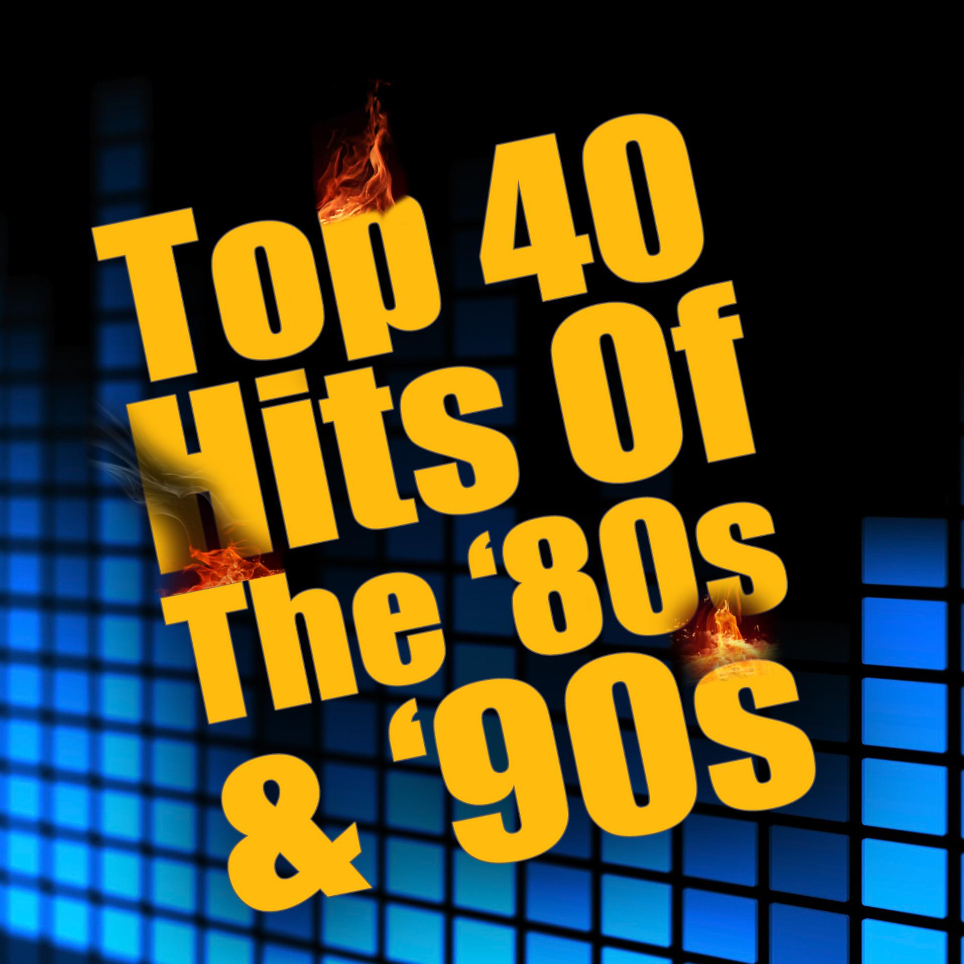 Постер альбома Top 40 Hits of the '80s & '90s (Re-Recorded / Remastered Versions)