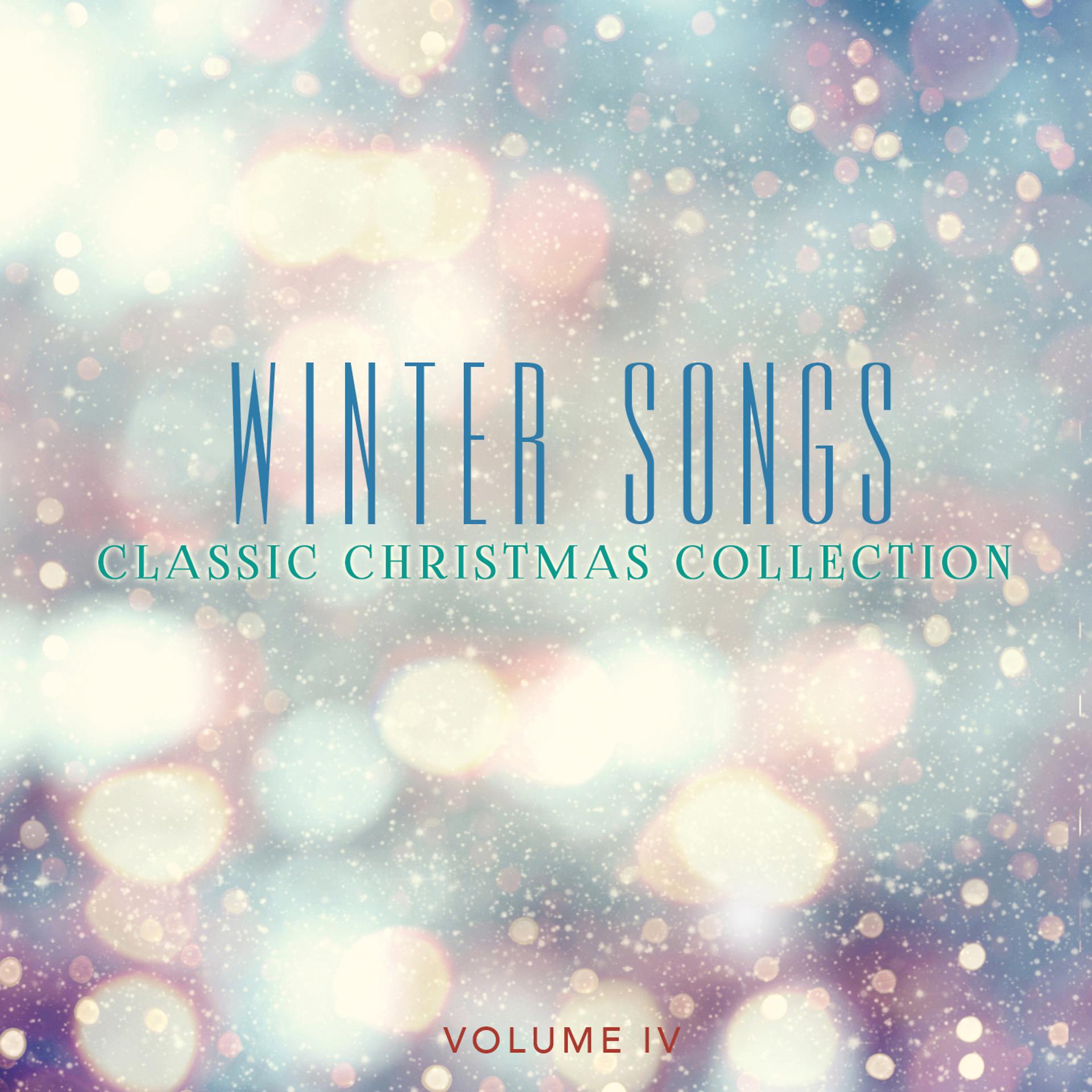Постер альбома Classic Christmas Collection: Winter Songs, Vol. 4