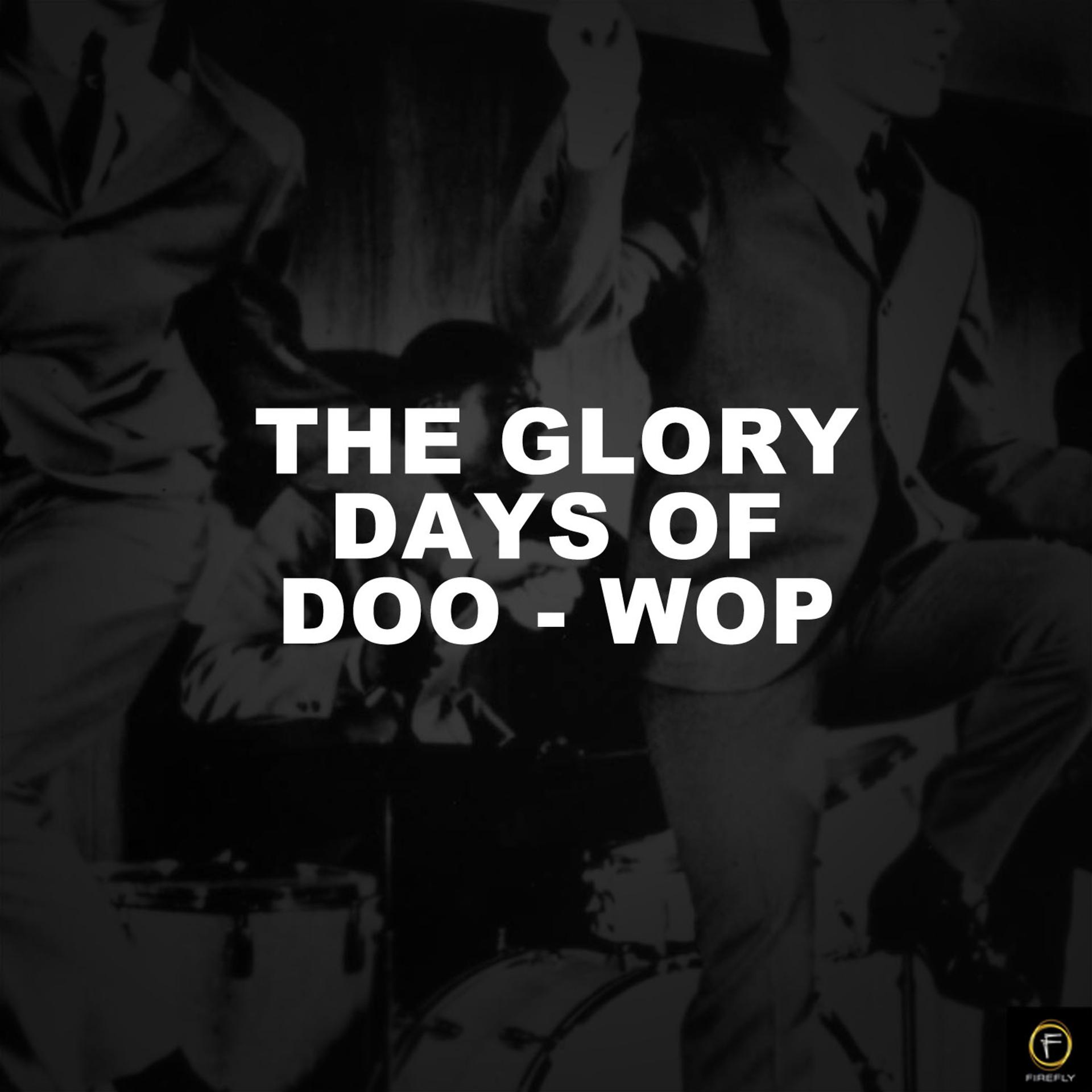 Постер альбома The Glory Days of Doo-Wop