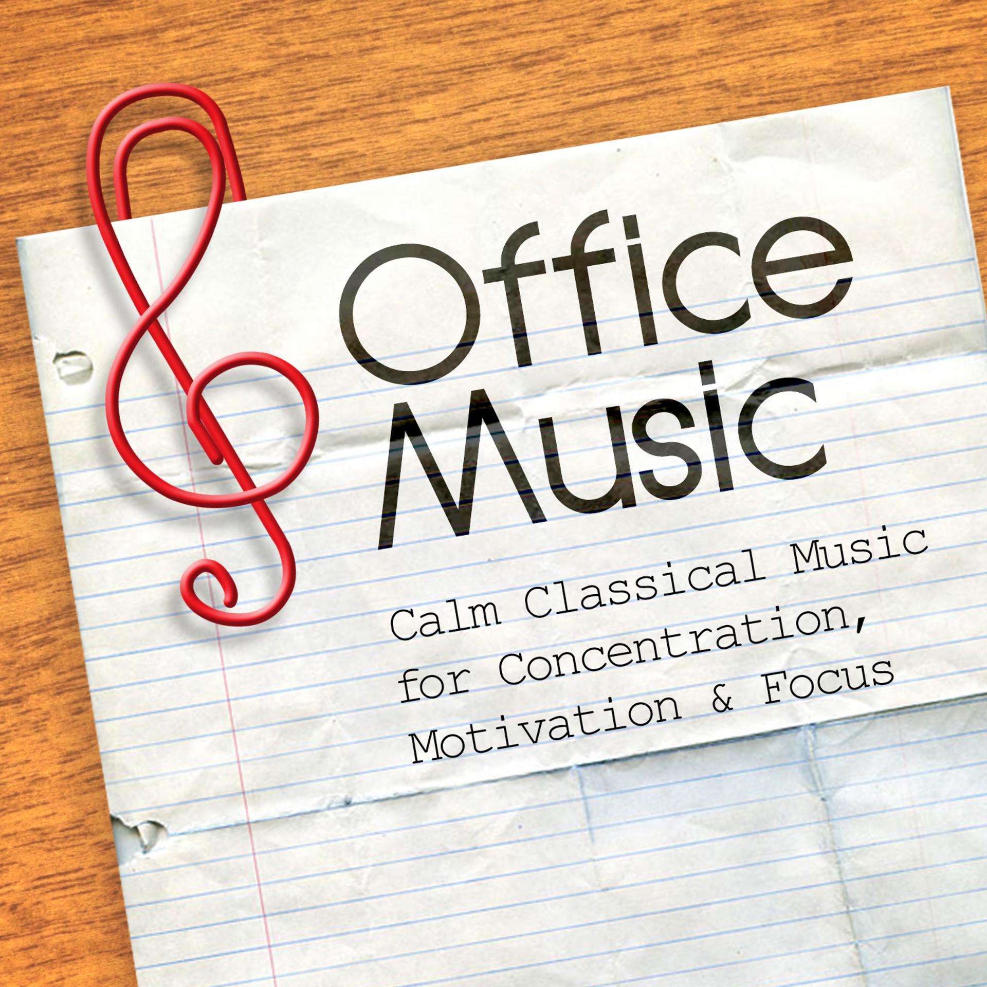 Постер альбома Office Music: Calm Classical Music for Concentration, Motivation & Focus