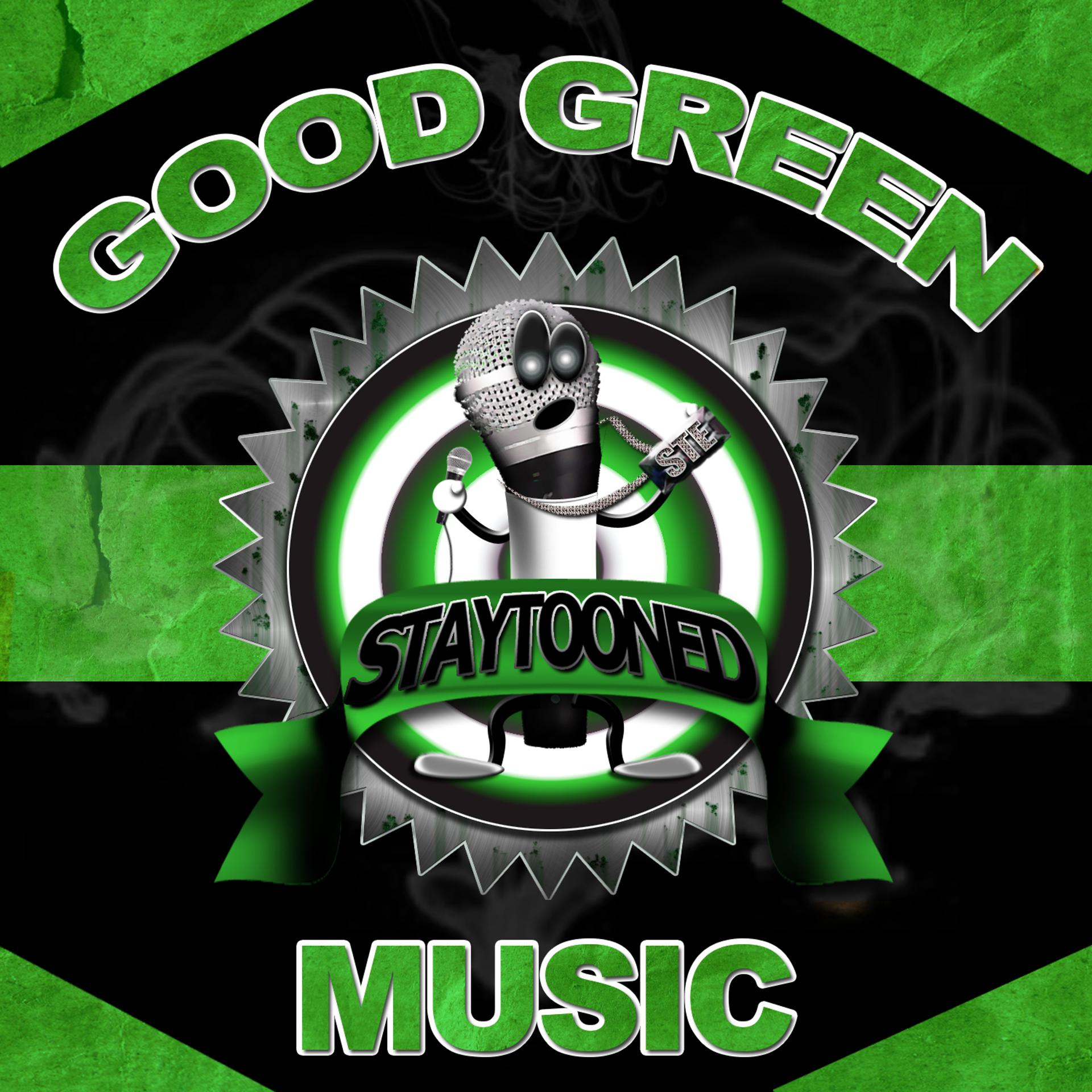 Постер альбома Stay Tooned Presents: Good Green Music