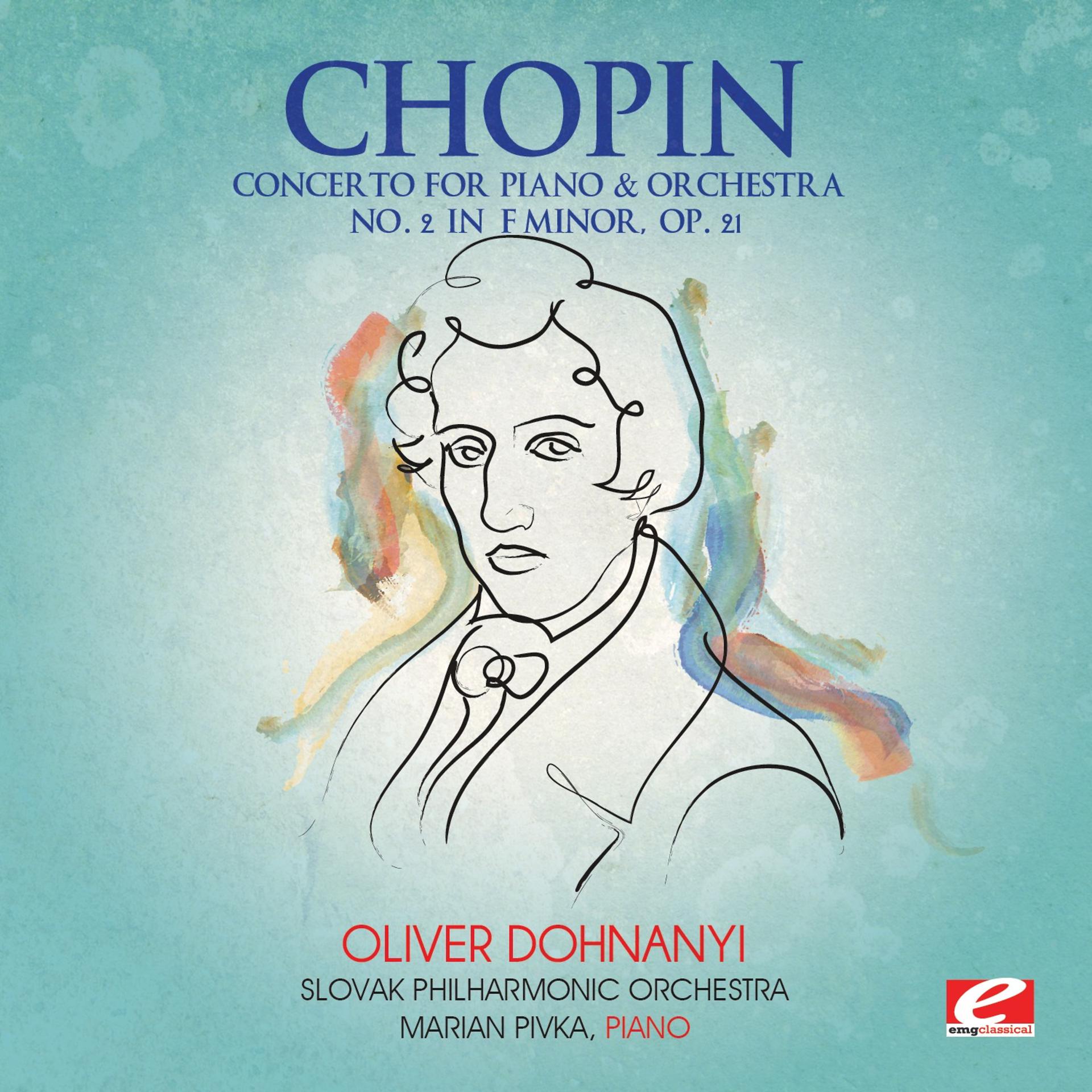Постер альбома Chopin: Concerto for Piano and Orchestra No. 2 in F Minor, Op. 21 (Digitally Remastered)